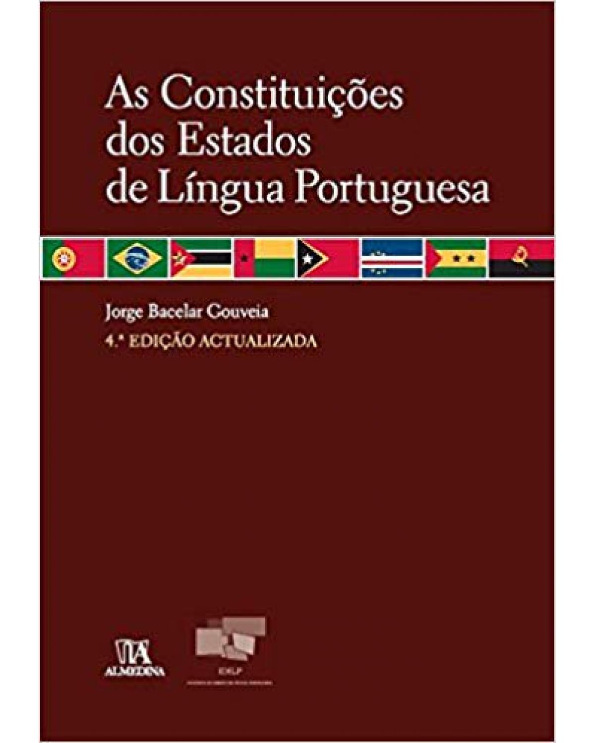 As Constituições dos Estados de língua portuguesa - 4ª Edição | 2014