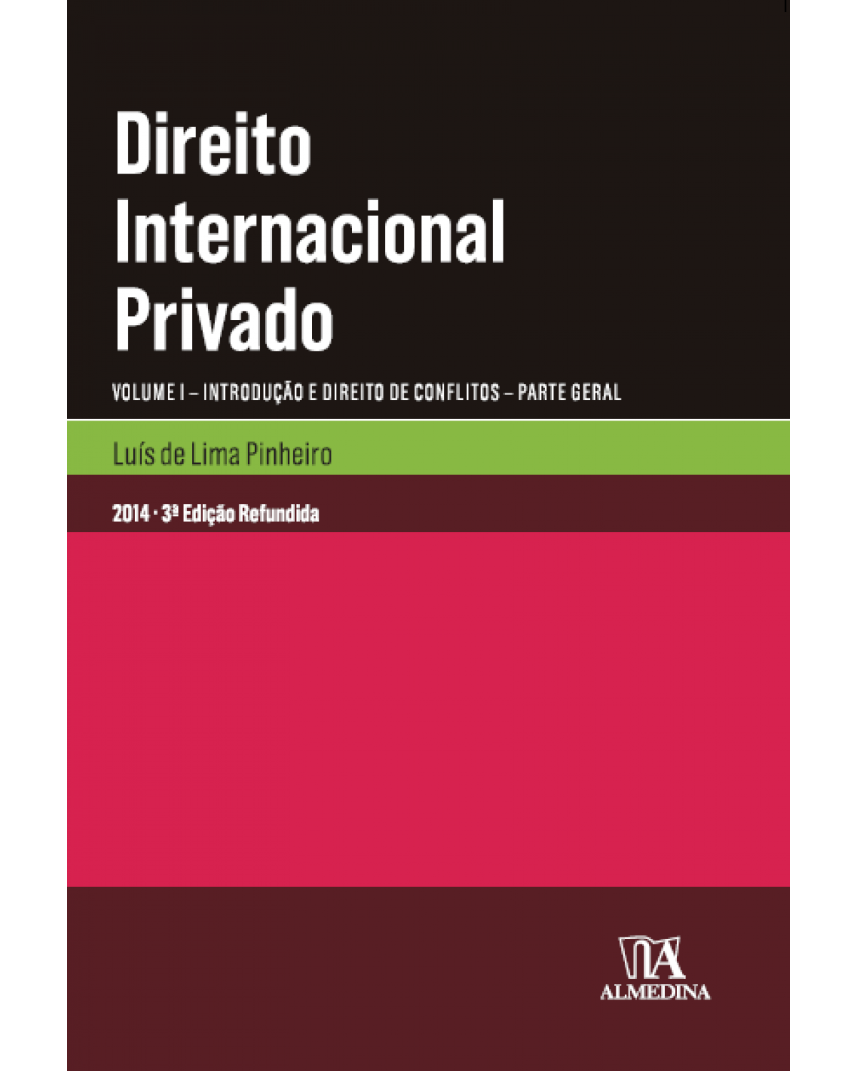 Direito internacional privado - Volume 1: introdução e direito de conflitos - Parte geral - 3ª Edição | 2014