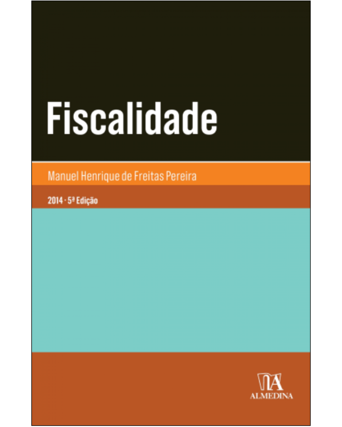 Fiscalidade - 5ª Edição | 2014