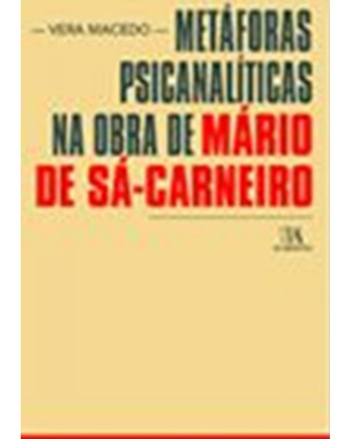 Metáforas psicanalíticas na obra de Mário de Sá-Carneiro - 1ª Edição | 2015
