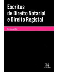 Escritos de direito notarial e direito registal - 1ª Edição | 2015