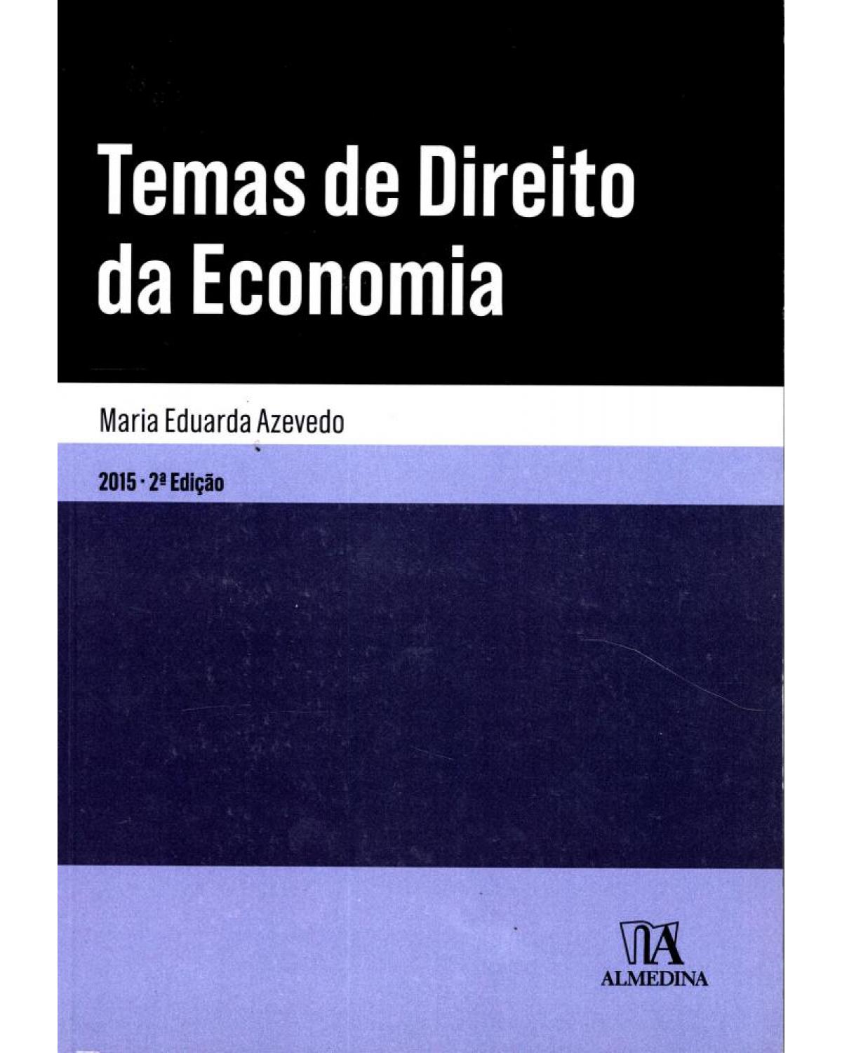 Temas de direito da economia - 2ª Edição | 2015