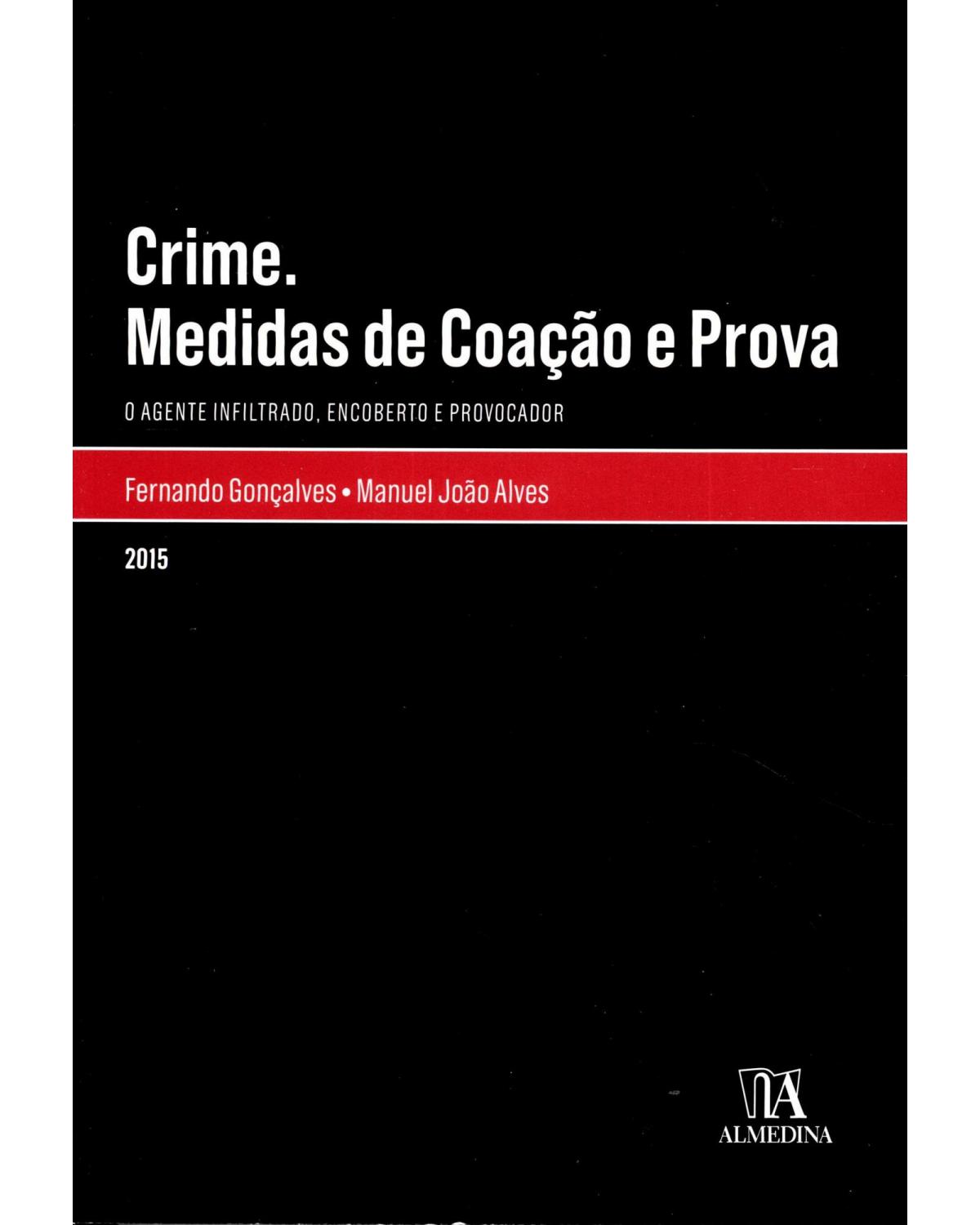 Crime - Medidas de coação e prova - 1ª Edição | 2015
