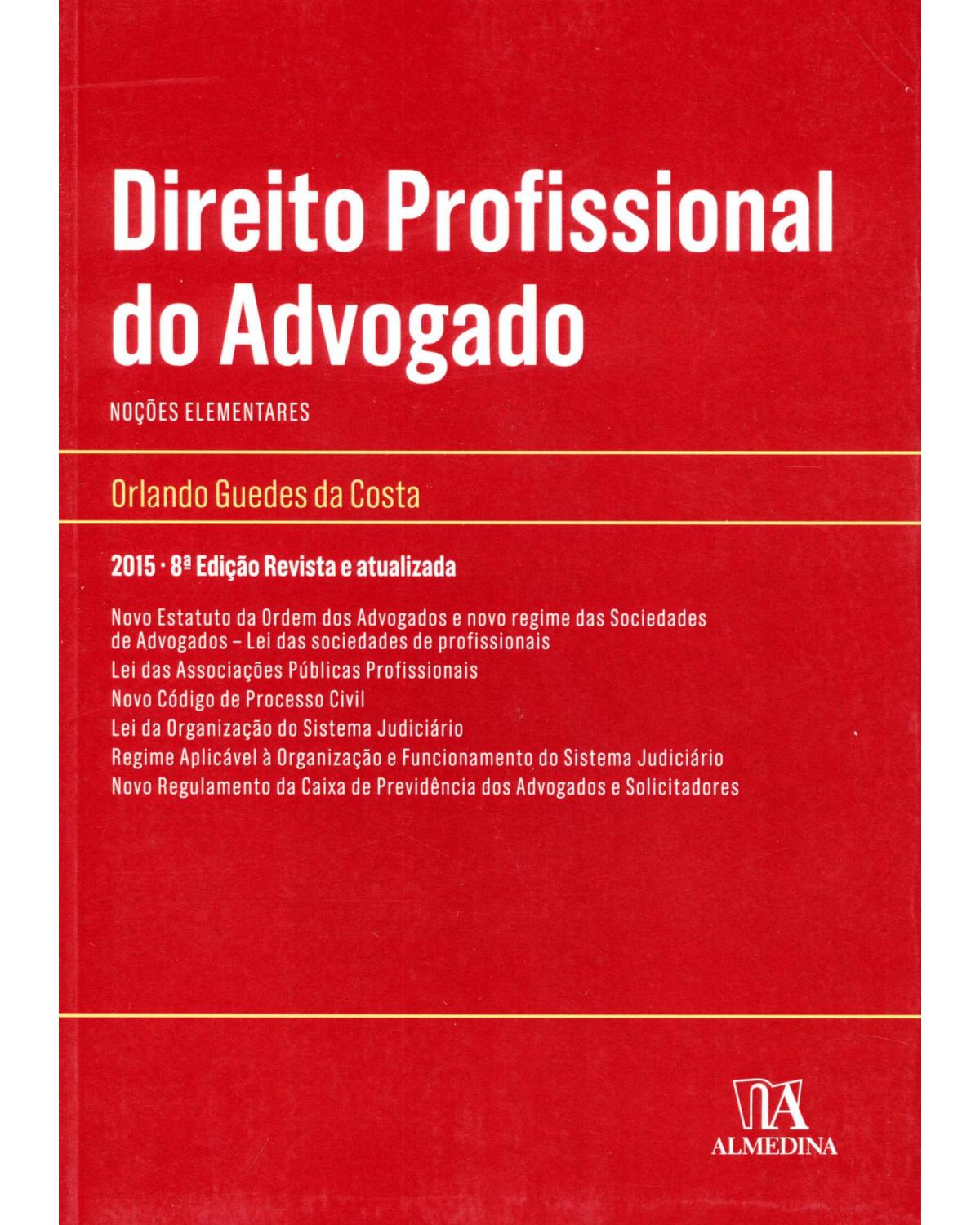 Direito profissional do advogado - noções elementares - 8ª Edição | 2015