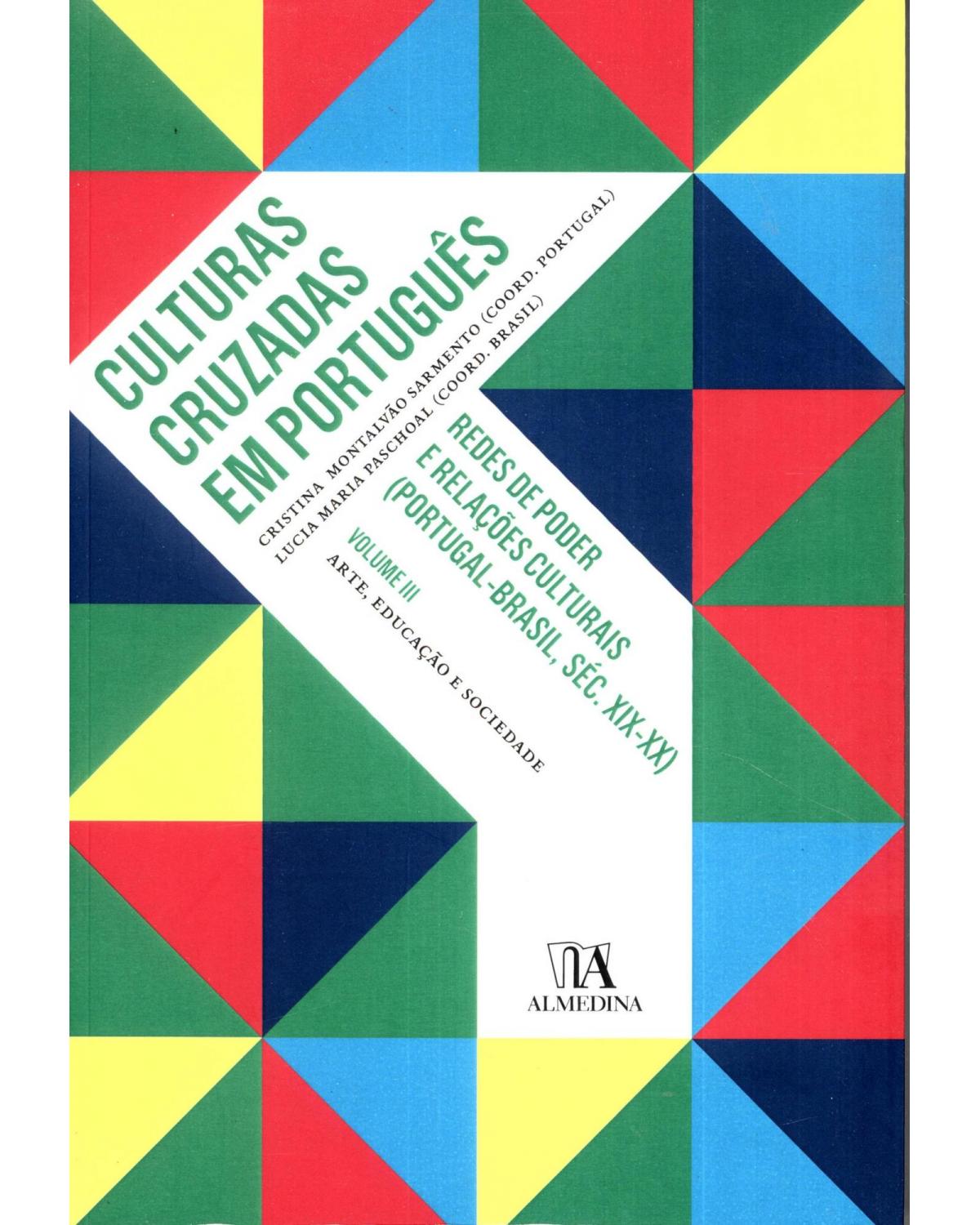 Culturas cruzadas em português - Volume 3: arte, educação e sociedade - 1ª Edição | 2015