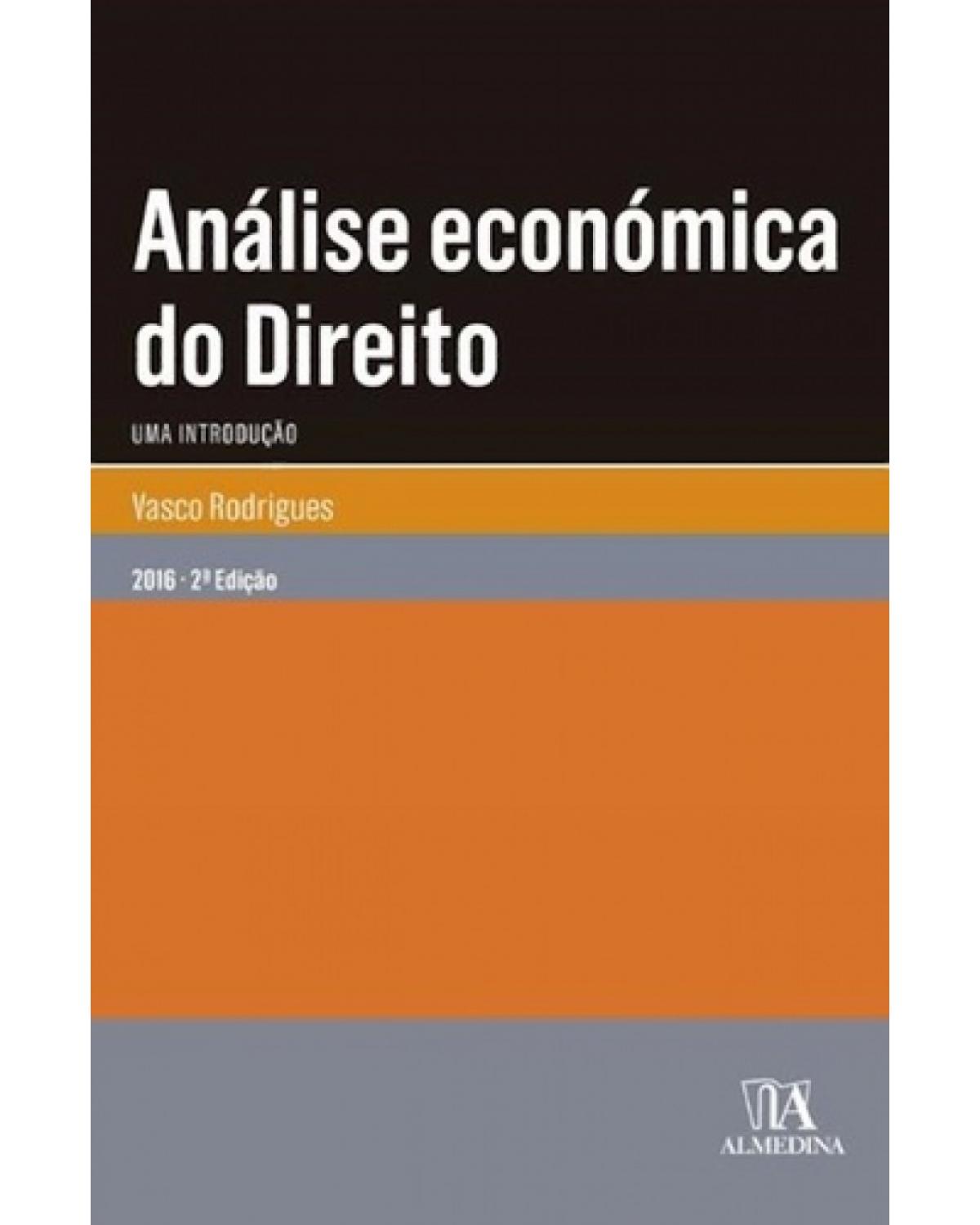 Análise económica do direito - uma introdução - 2ª Edição | 2016