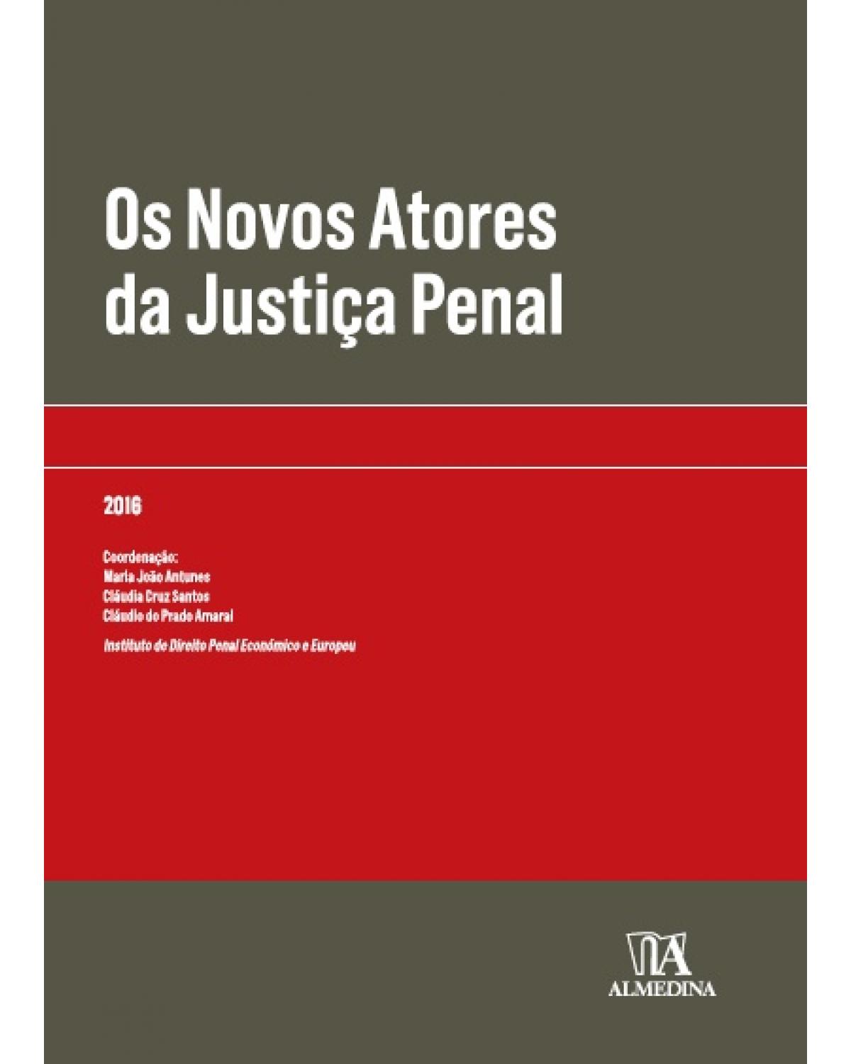 Os novos atores da justiça penal - 1ª Edição | 2016