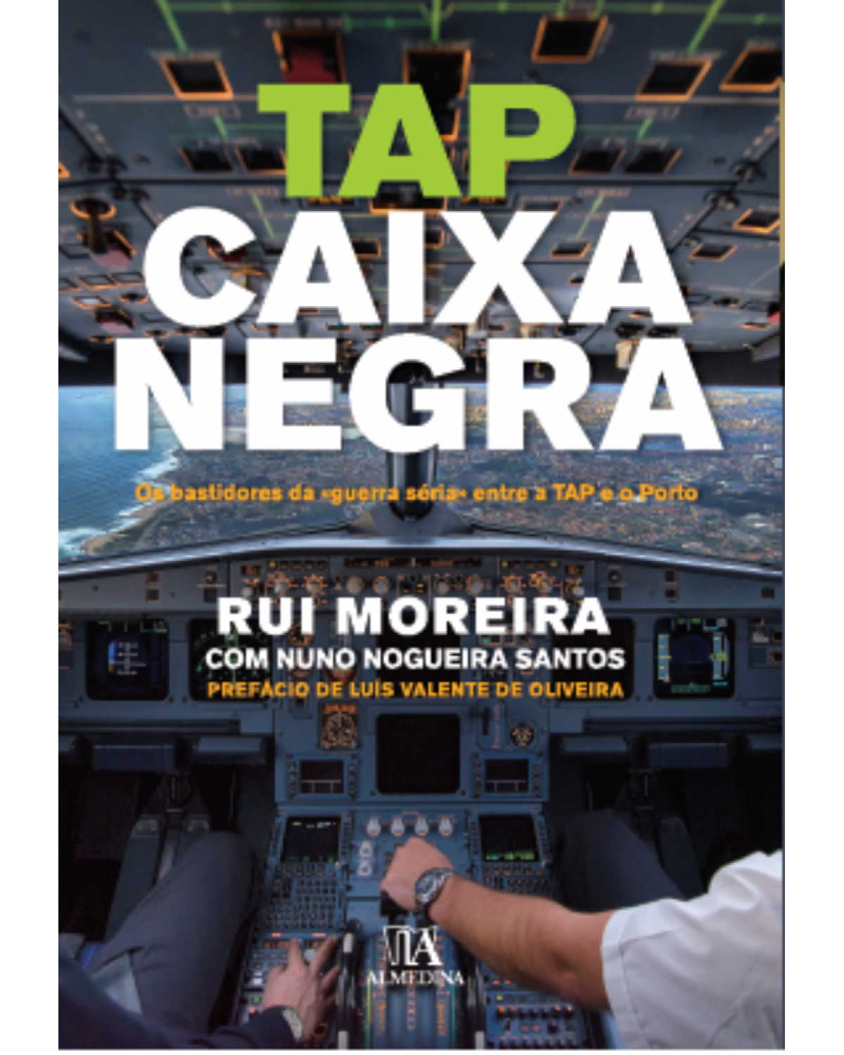 TAP - Caixa negra - os bastidores da «guerra séria» entre a TAP e o Porto - 1ª Edição | 2016