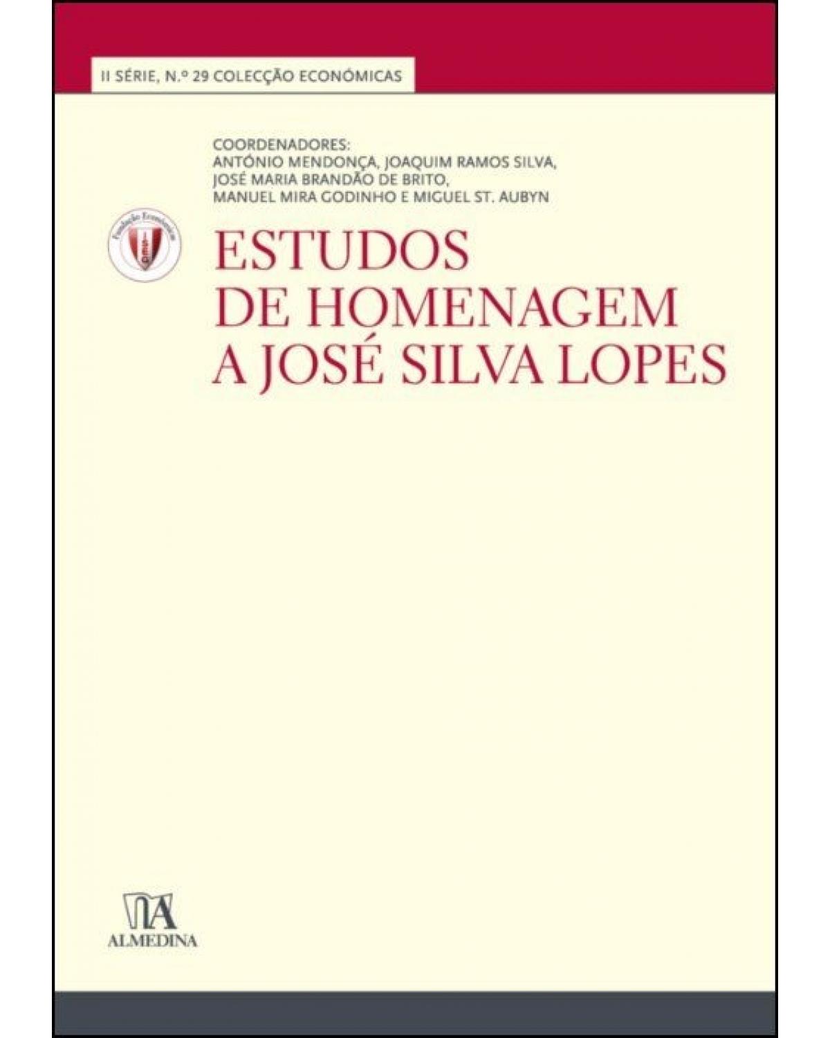 Estudos em homenagem a José Silva Lopes - 1ª Edição | 2017