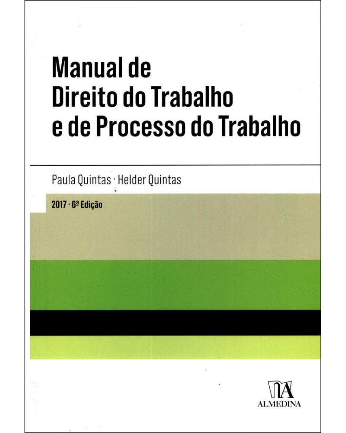 Manual de direito do trabalho e de processo do trabalho - 6ª Edição | 2017