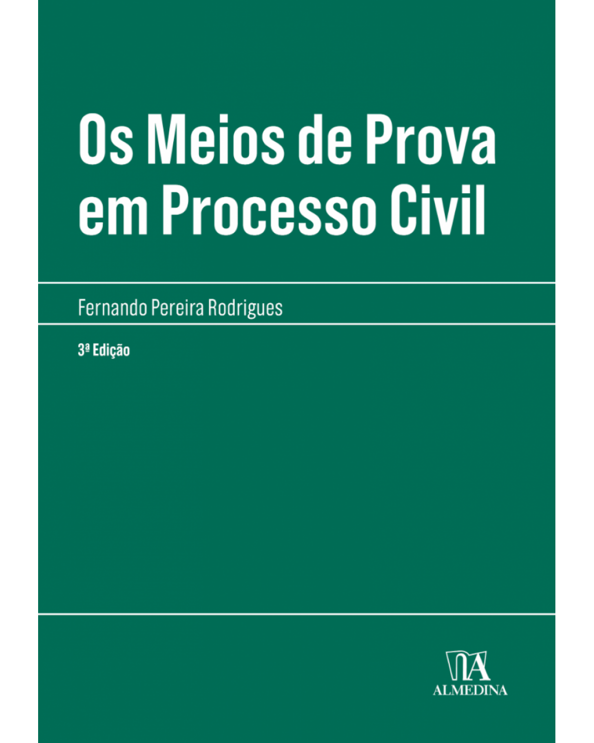 Os meios de prova em processo civil - 3ª Edição | 2017
