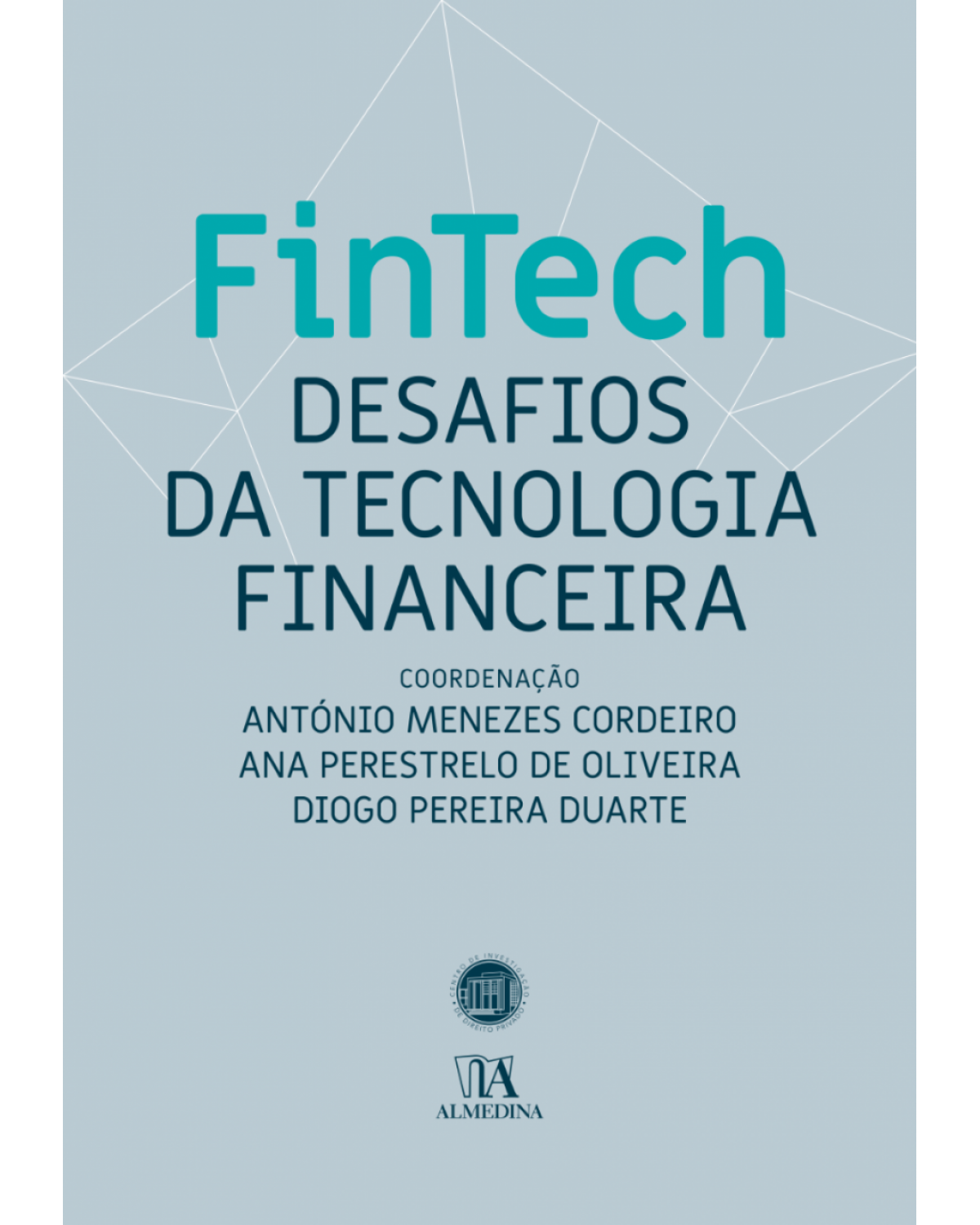 FinTech - desafios da tecnologia financeira - 1ª Edição | 2017