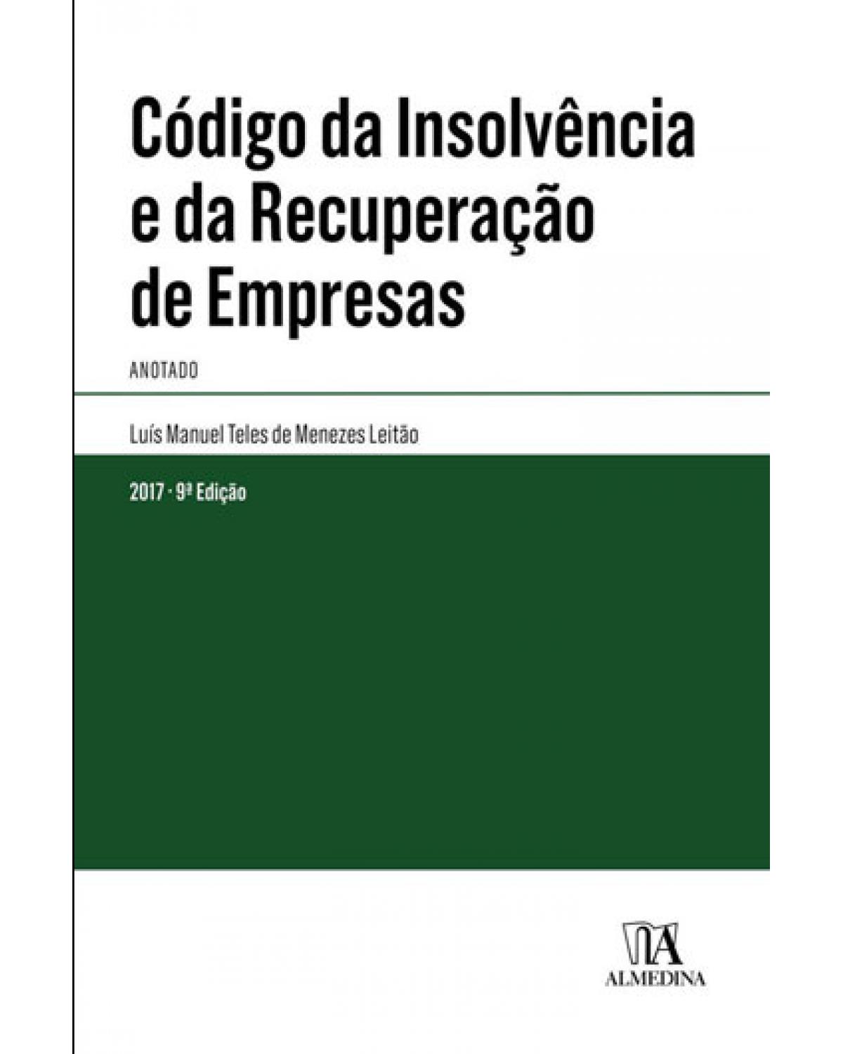 Código da insolvência e da recuperação de empresas - 9ª Edição | 2017