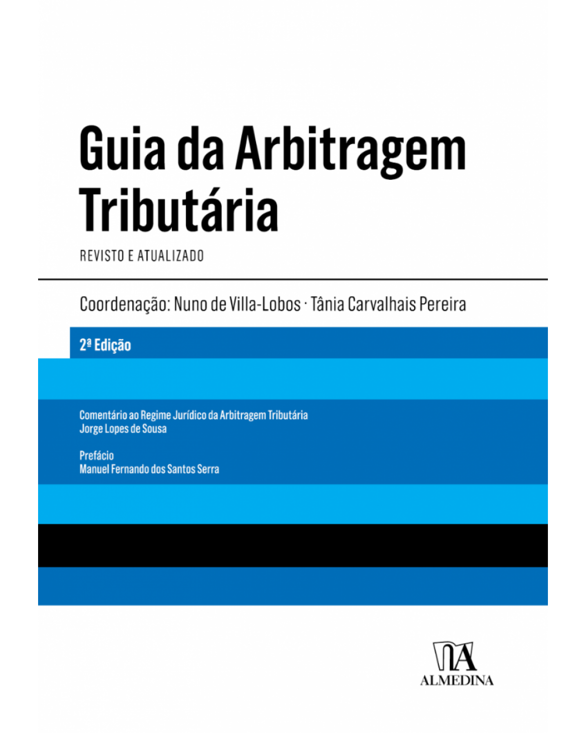 Guia da arbitragem tributária - revisto e atualizado - 2ª Edição | 2017