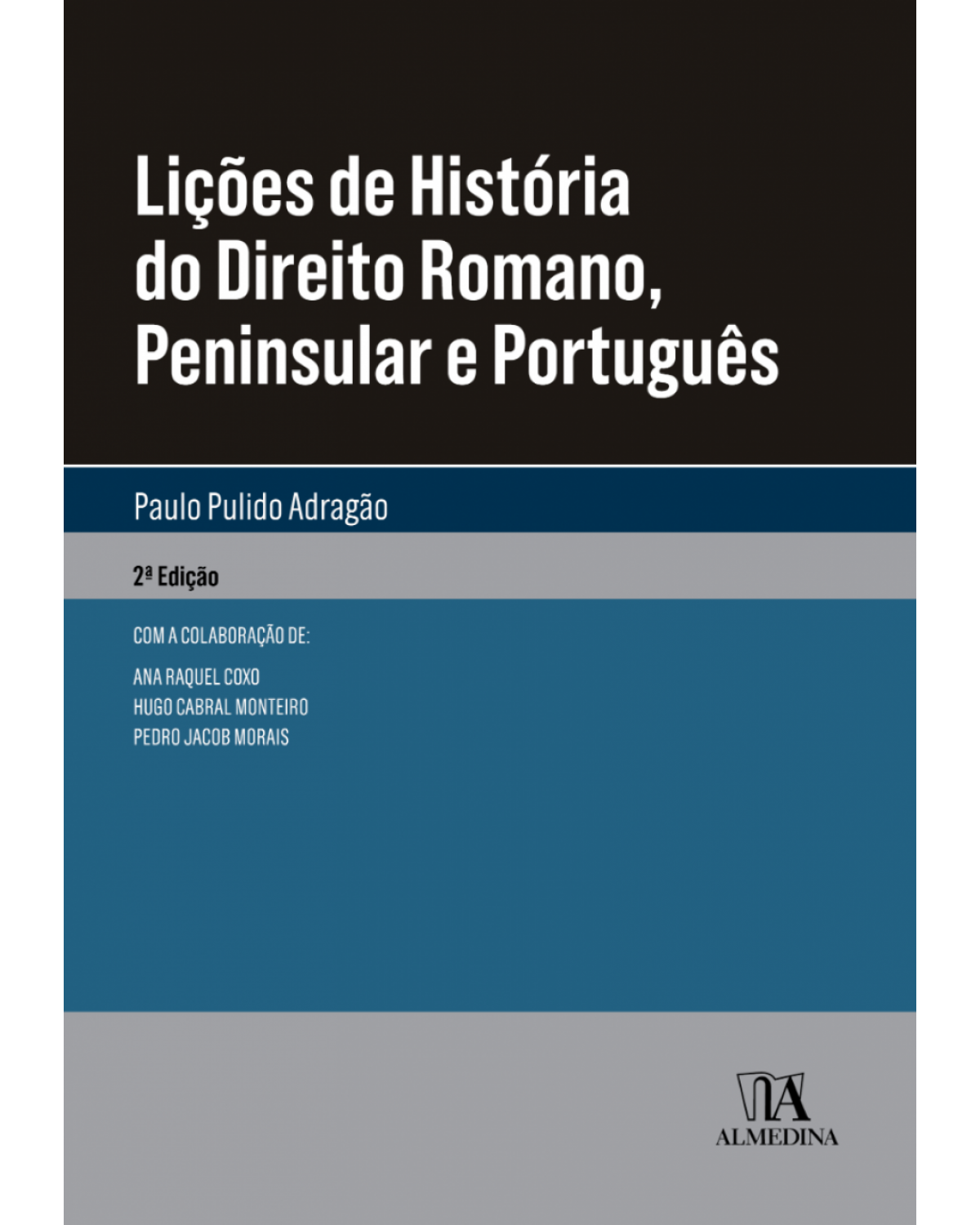 Lições de história do direito romano, peninsular e português - 2ª Edição | 2017