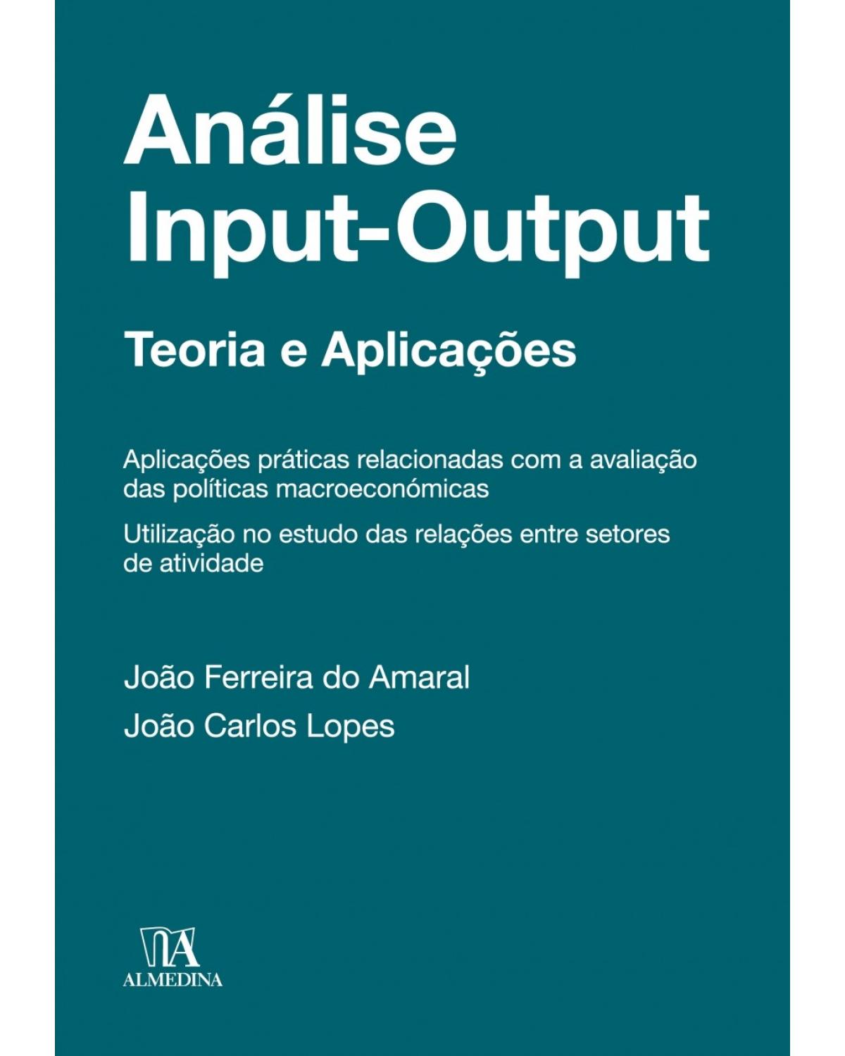 Análise input-output: teoria e aplicações - 1ª Edição | 2018
