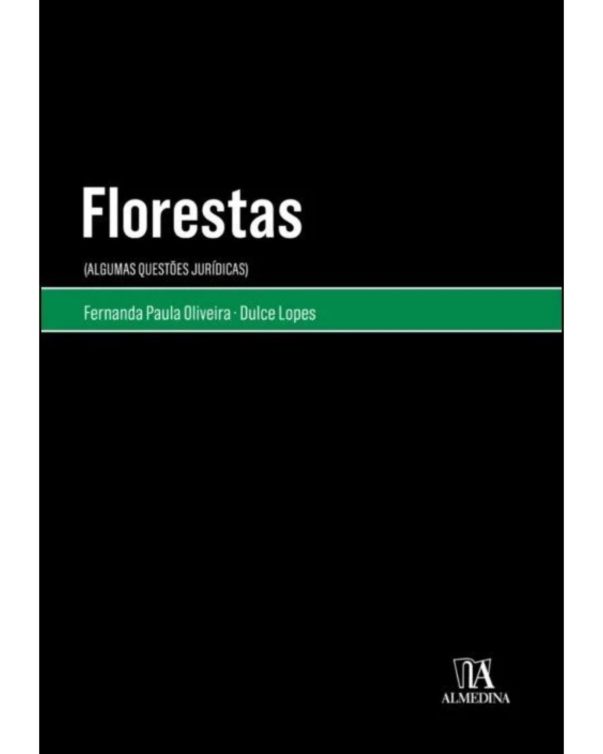 Florestas - algumas questões jurídicas - 1ª Edição | 2018