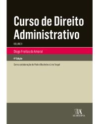 Curso de direito administrativo - Volume 2:  - 4ª Edição | 2018