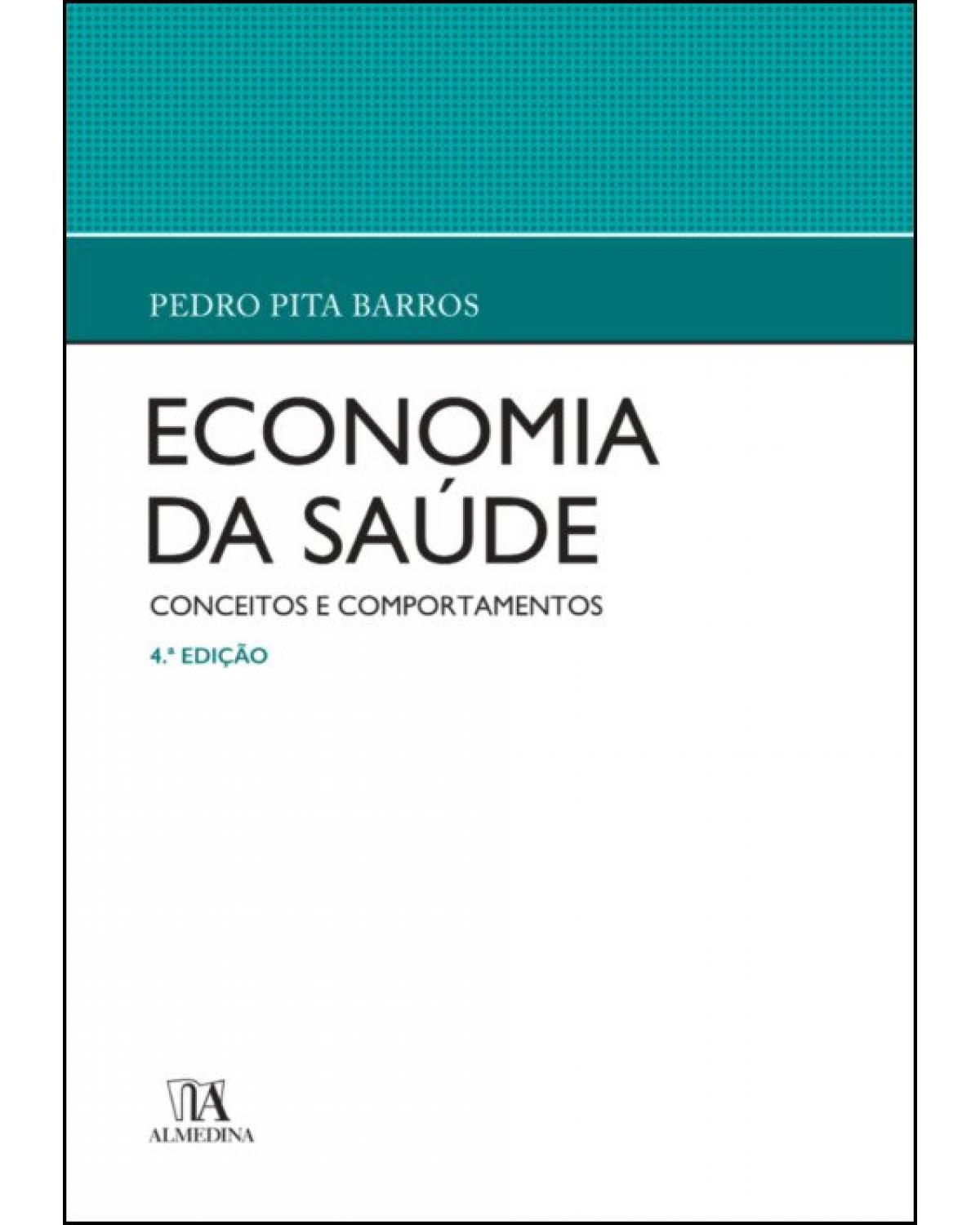 Economia da saúde - conceitos e comportamentos - 4ª Edição | 2019