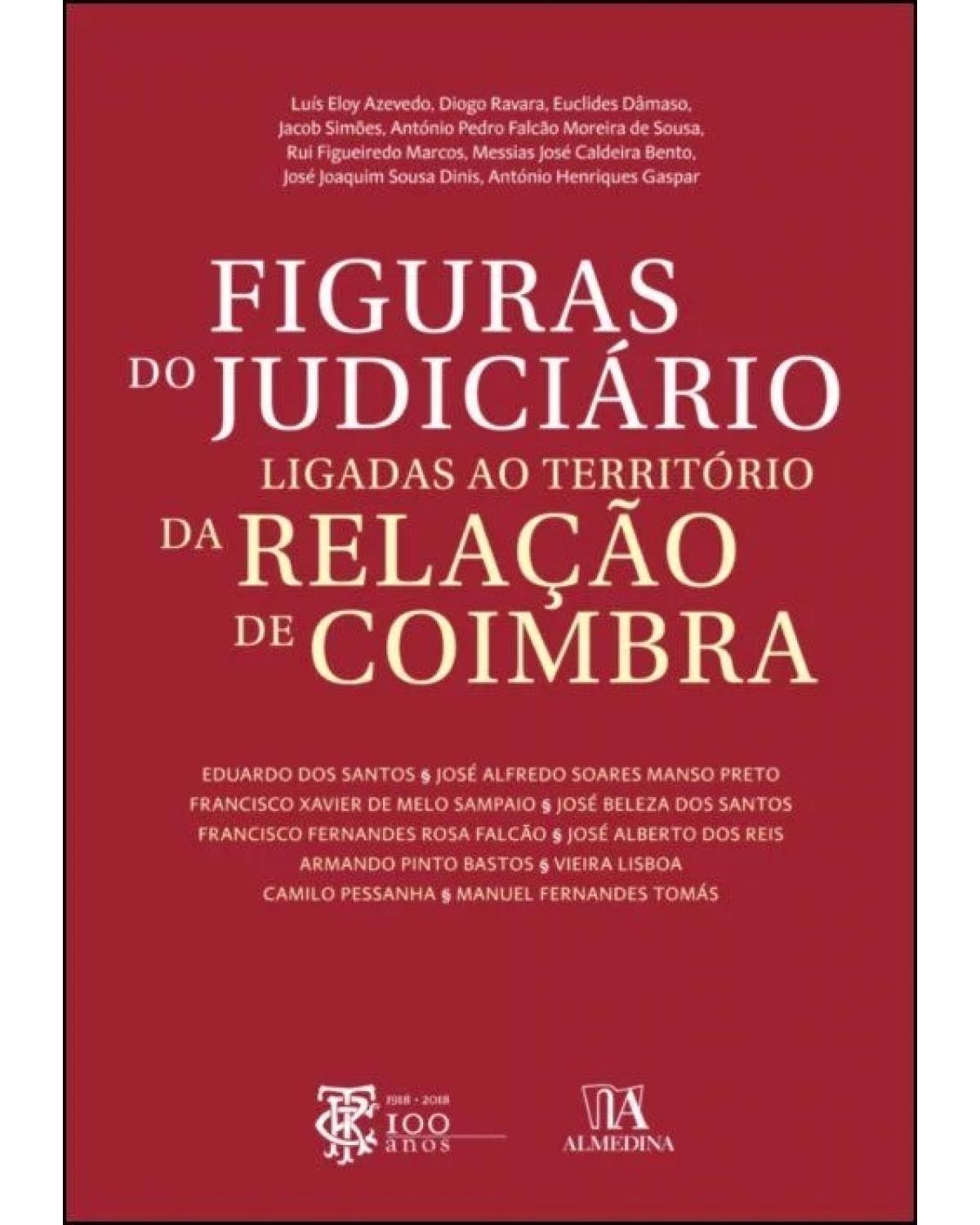 Figuras do judiciário ligadas ao território da relação de Coimbra - 1ª Edição | 2018