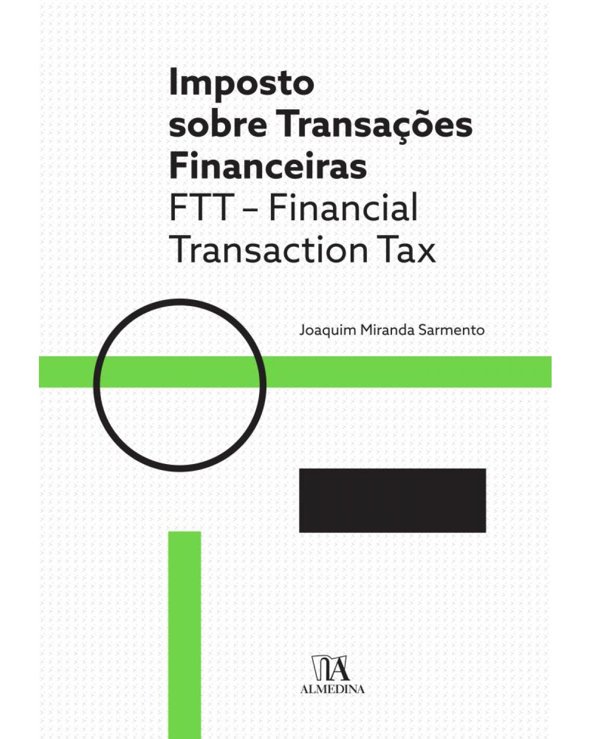 Imposto sobre transações financeiras - FTT - Financial Transaction Tax - 1ª Edição | 2019