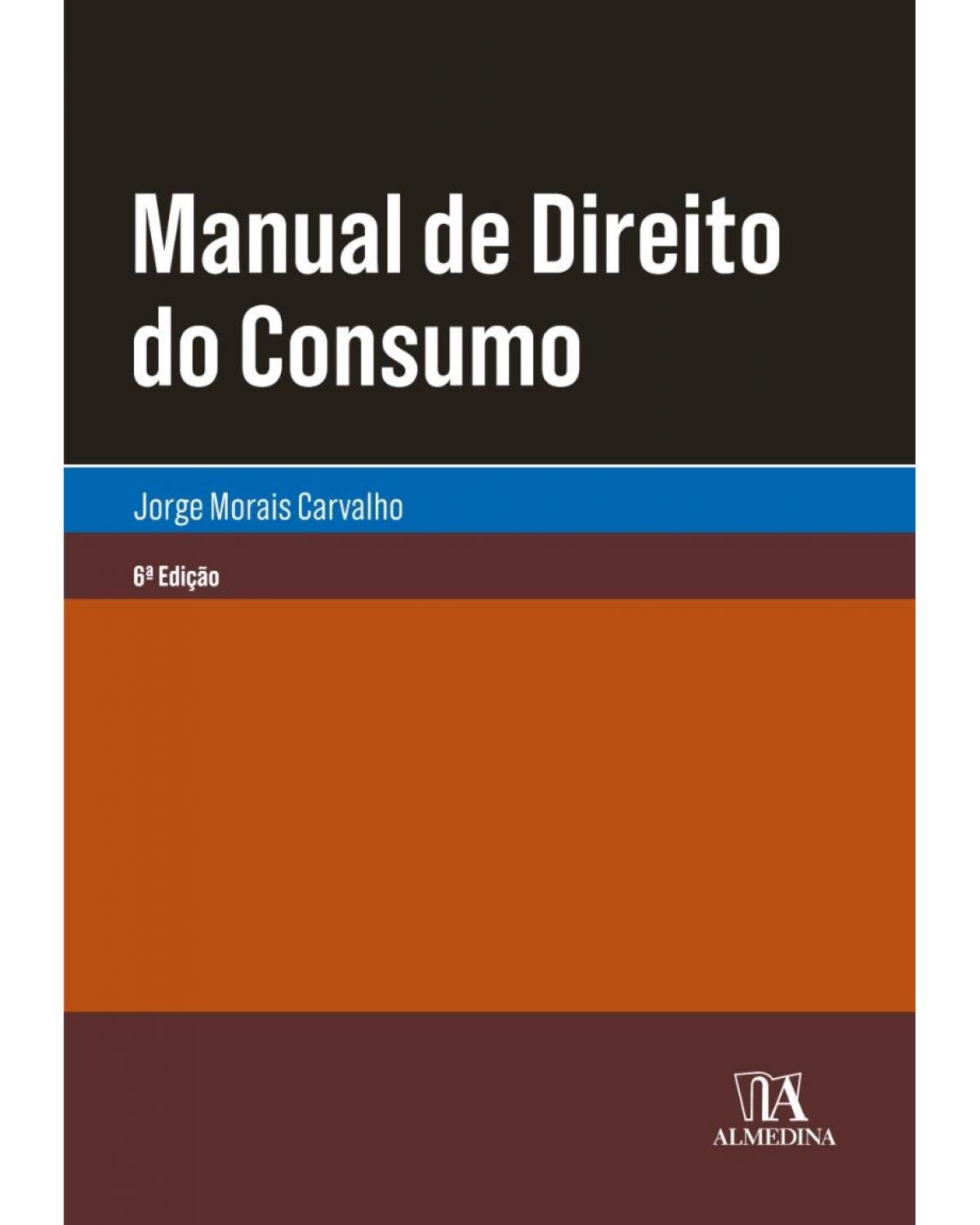 Manual de direito do consumo - 6ª Edição | 2019
