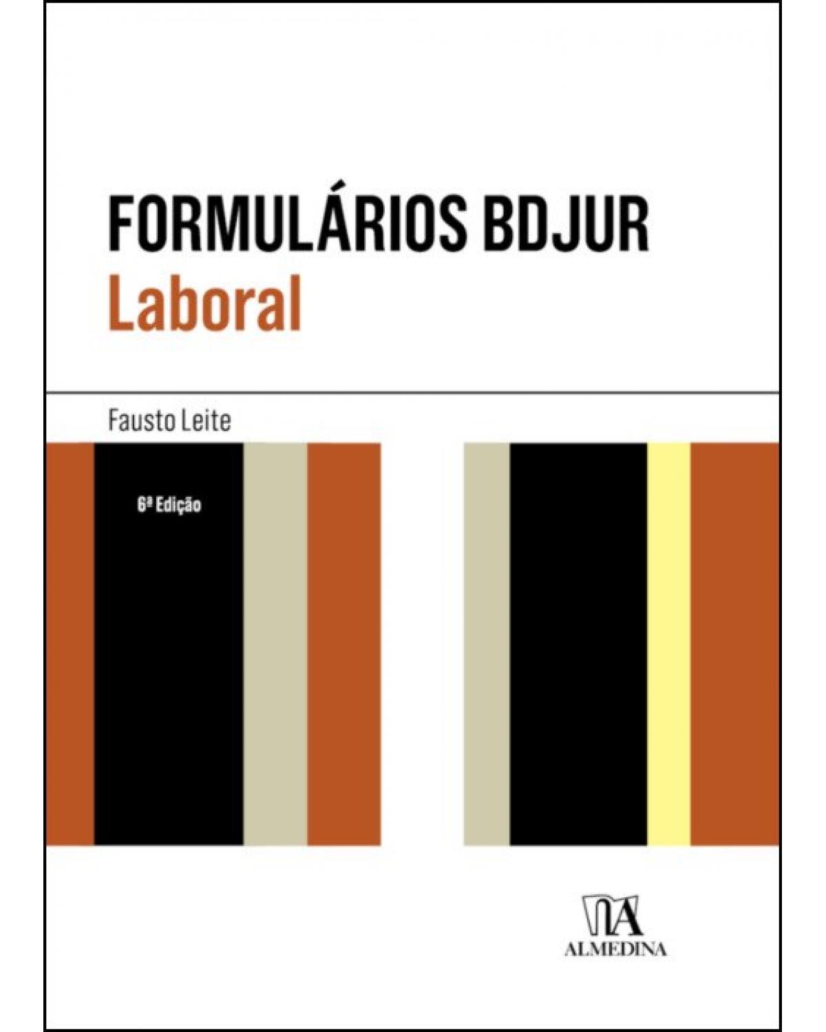 Formulários BDJUR - laboral - 6ª Edição | 2019