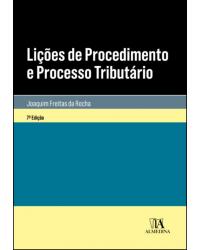 Lições de procedimento e processo tributário - 7ª Edição | 2019