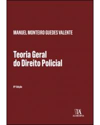 Teoria geral do direito policial - 6ª Edição | 2019