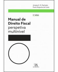Manual de direito fiscal - perspetiva multinível - 3ª Edição | 2019