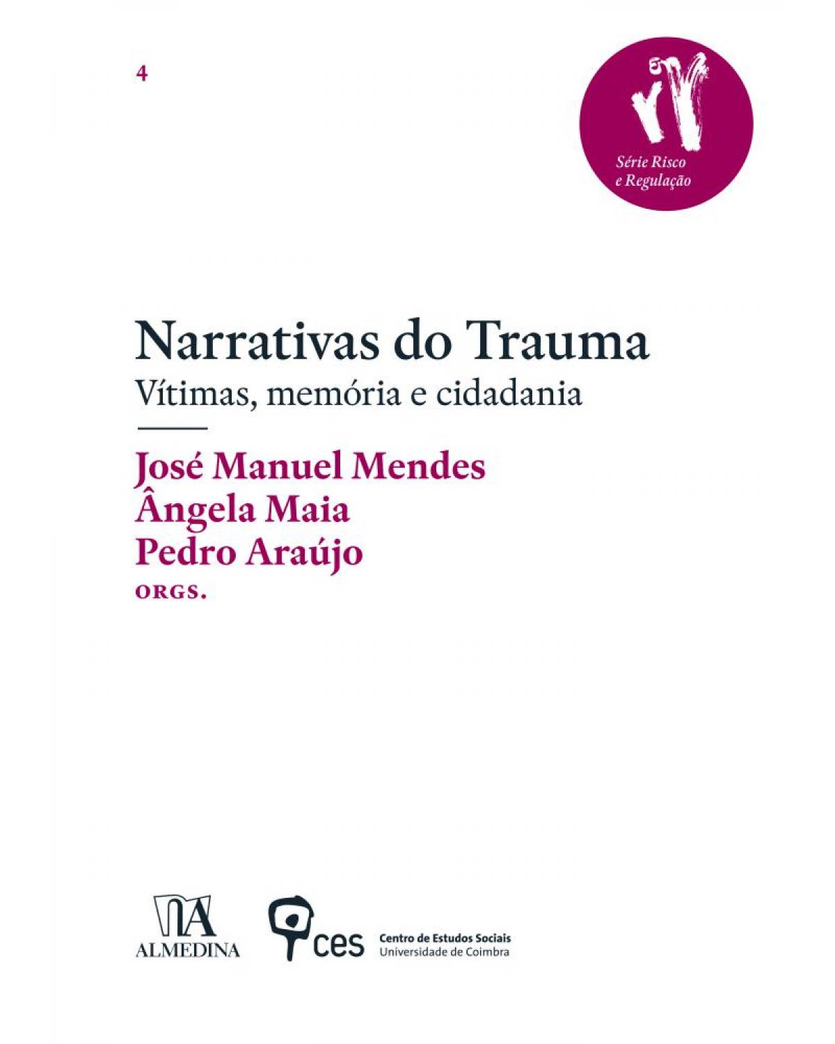 Narrativas do trauma - vítimas, memória e cidadania - 1ª Edição | 2020