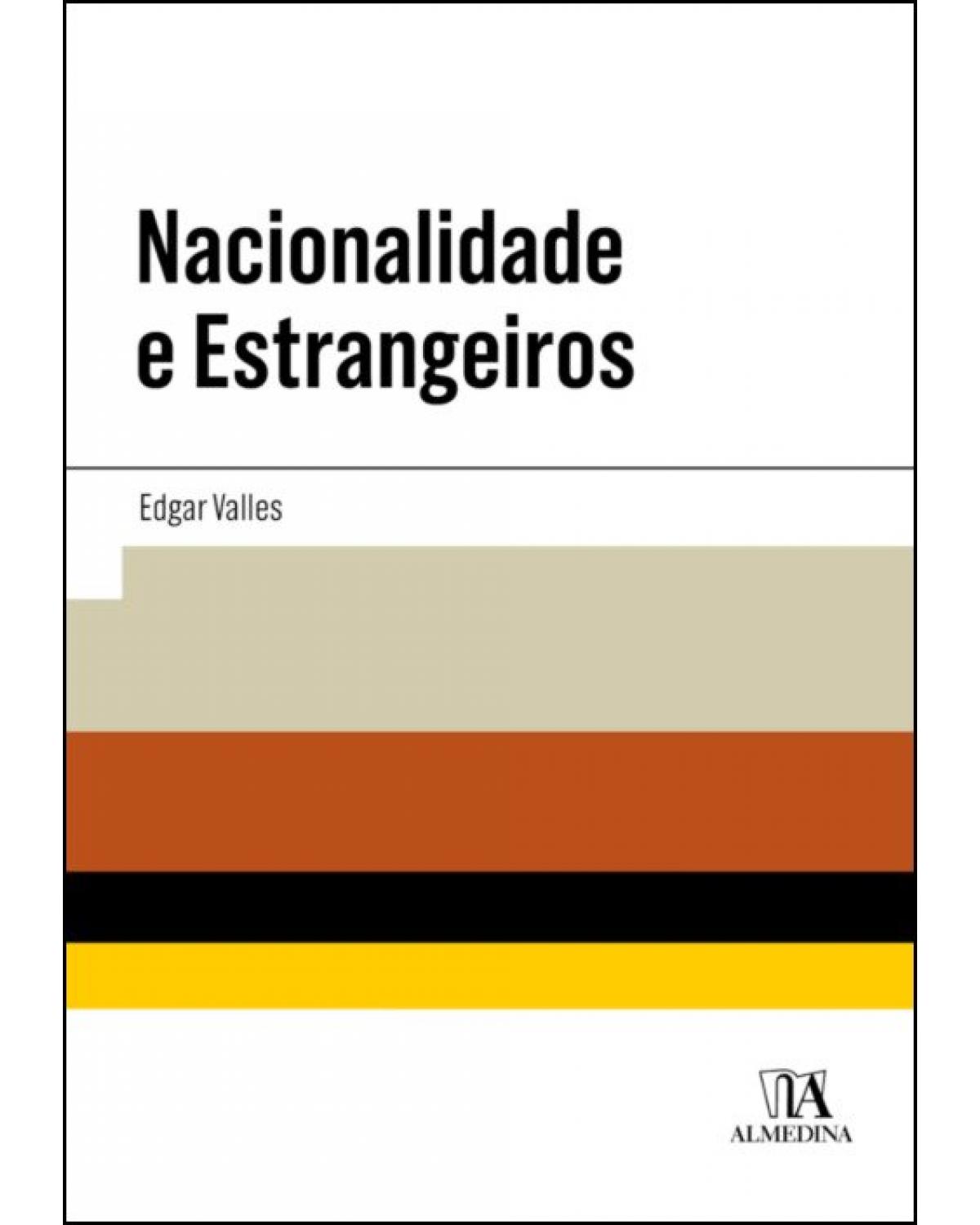 Nacionalidade e estrangeiros - 1ª Edição | 2021