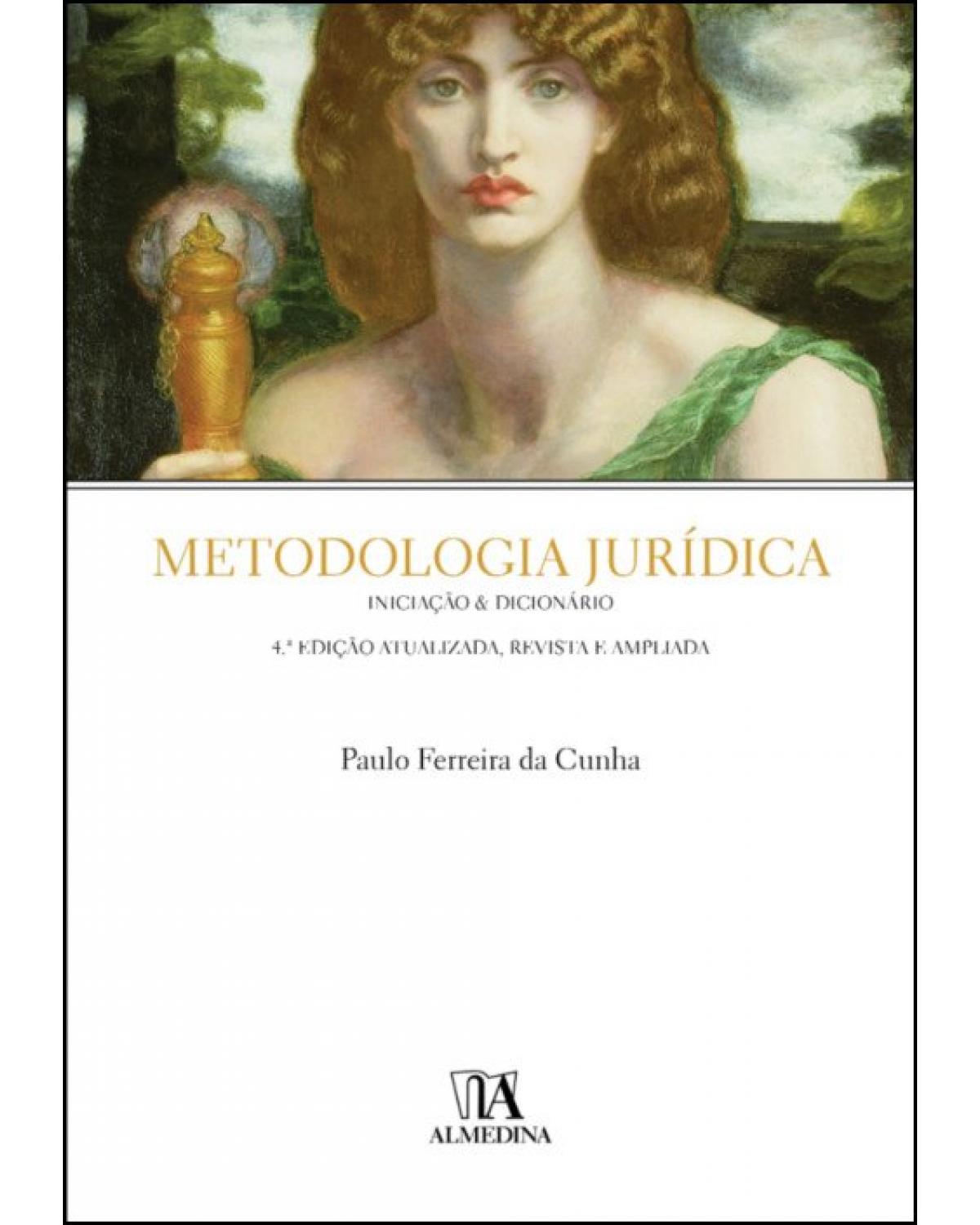 Metodologia jurídica - Iniciação & dicionário - 4ª Edição | 2021
