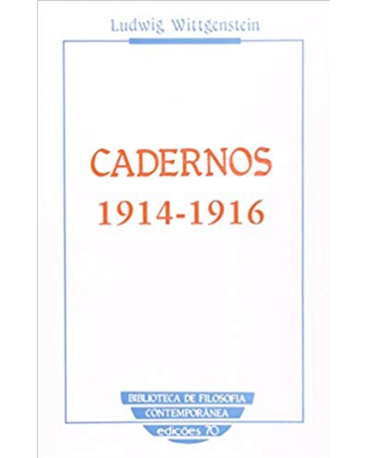 Cadernos 1914-1916 - 1ª Edição | 2019