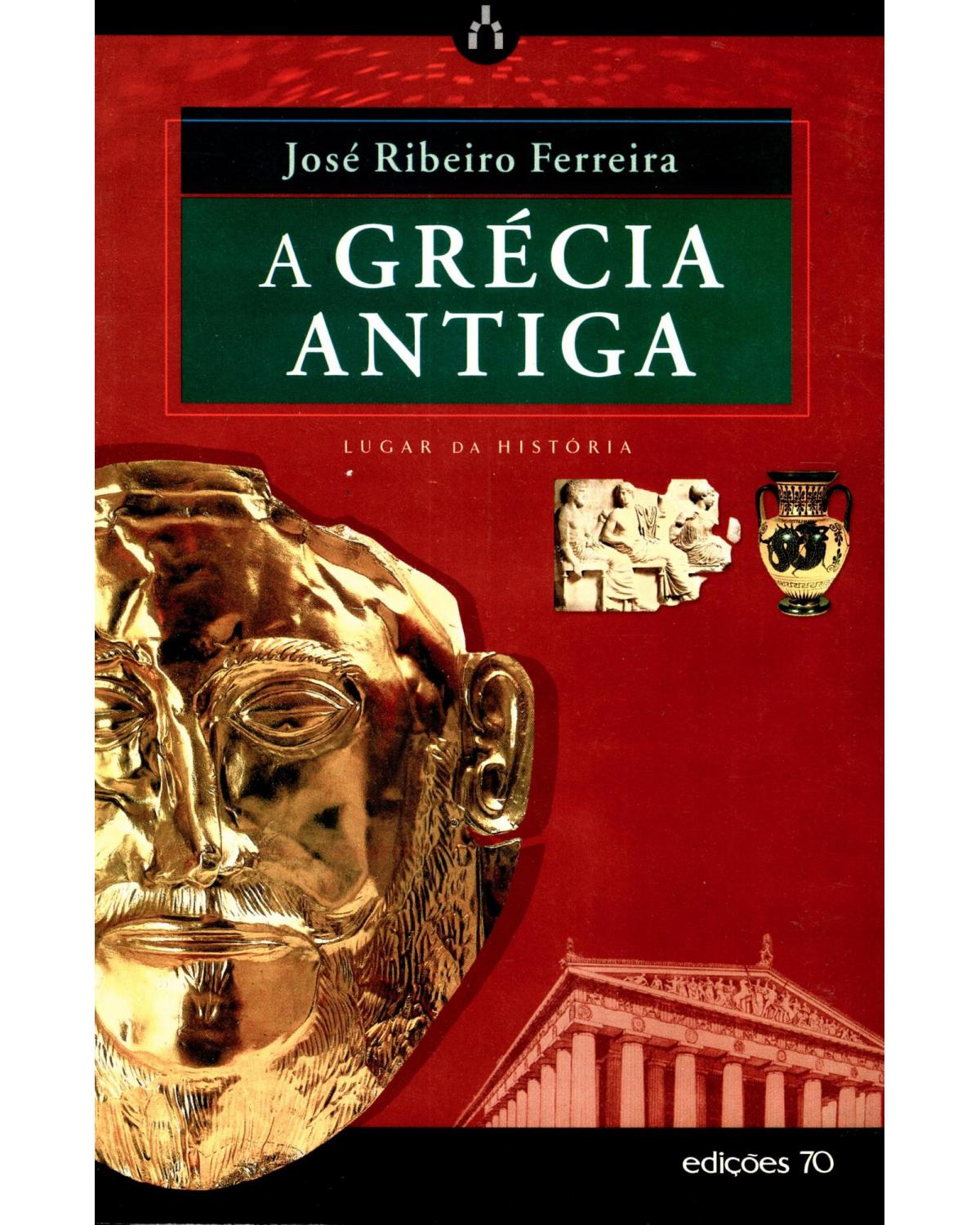 A Grécia antiga - 2ª Edição | 2004