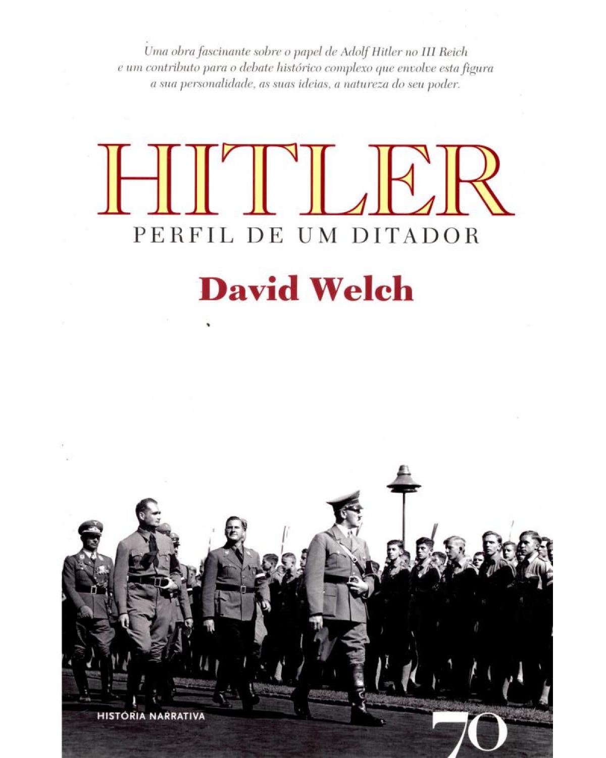 Hitler - perfil de um ditador - 1ª Edição | 2011