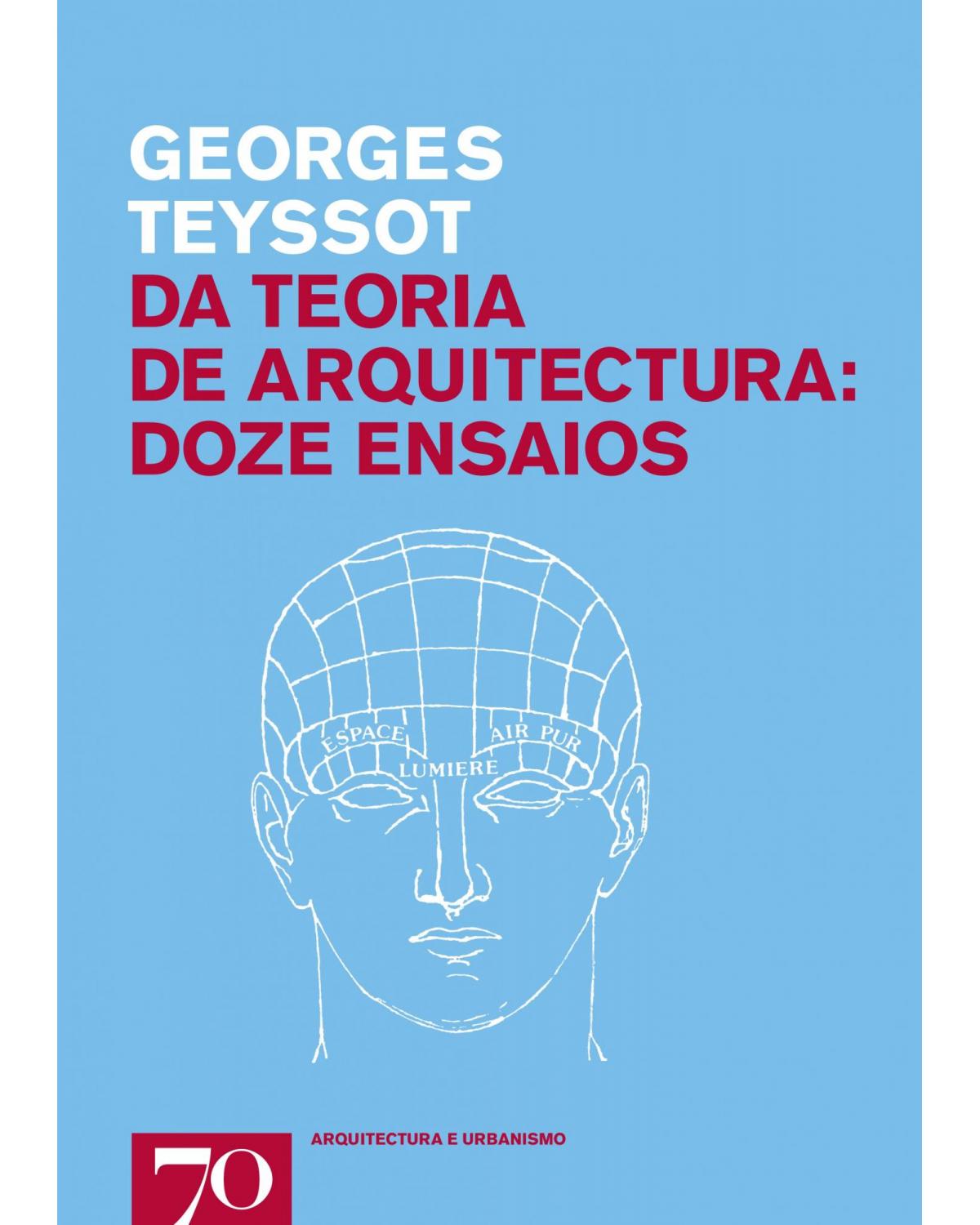 Da teoria de arquitectura - doze ensaios - 1ª Edição | 2010
