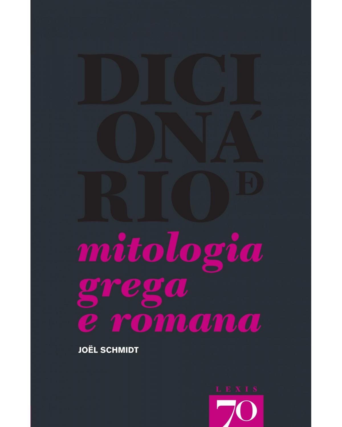 Dicionário de mitologia grega e romana - 1ª Edição | 2015