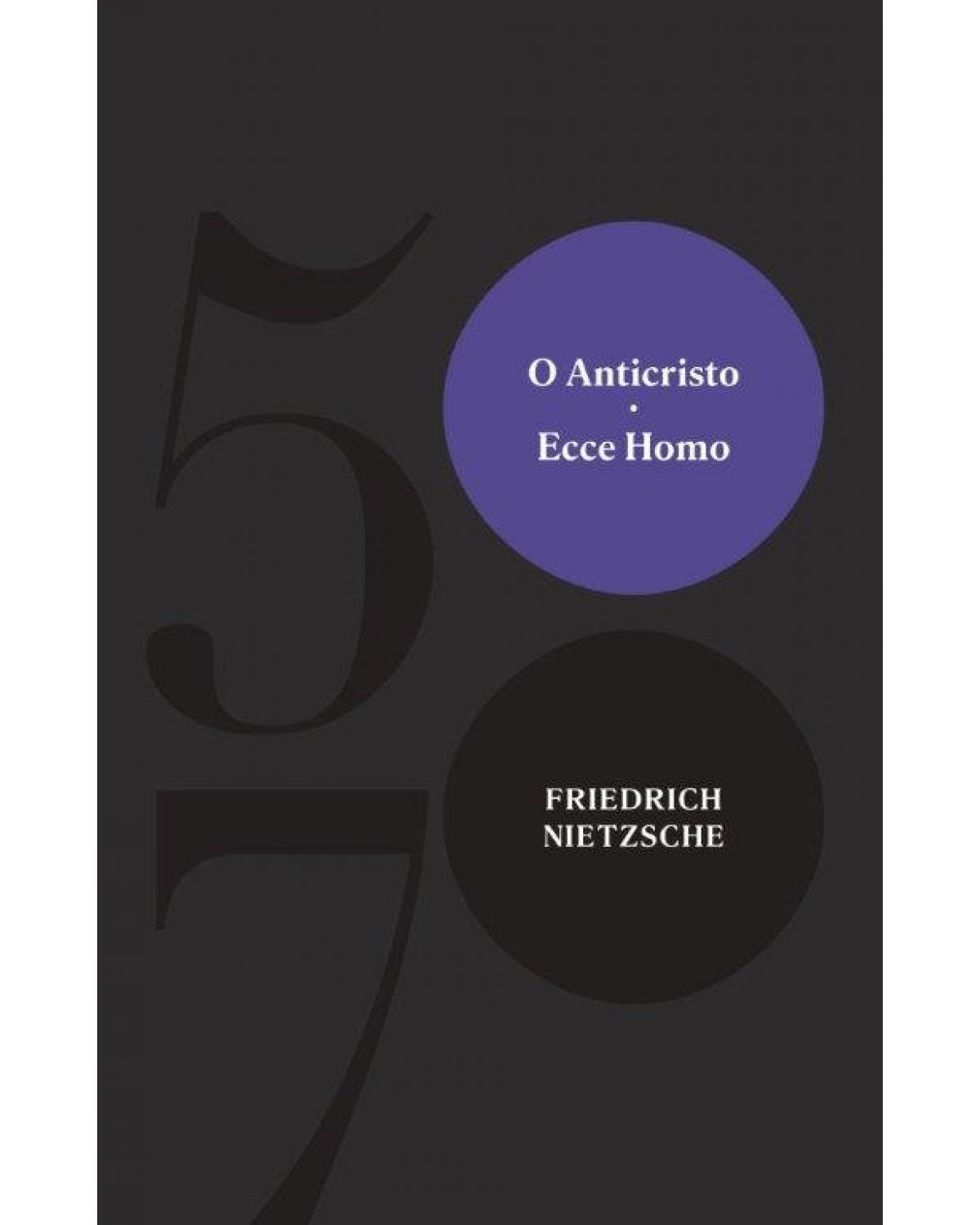 O anticristo - Ecce homo - 1ª Edição | 2020