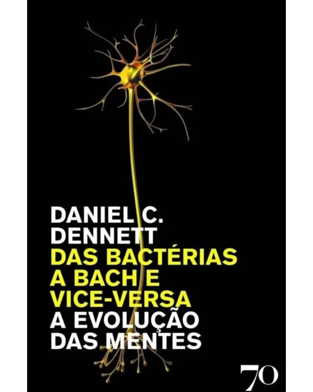 Das bactérias a Bach e vice-versa - A evolução das mentes - 1ª Edição | 2022