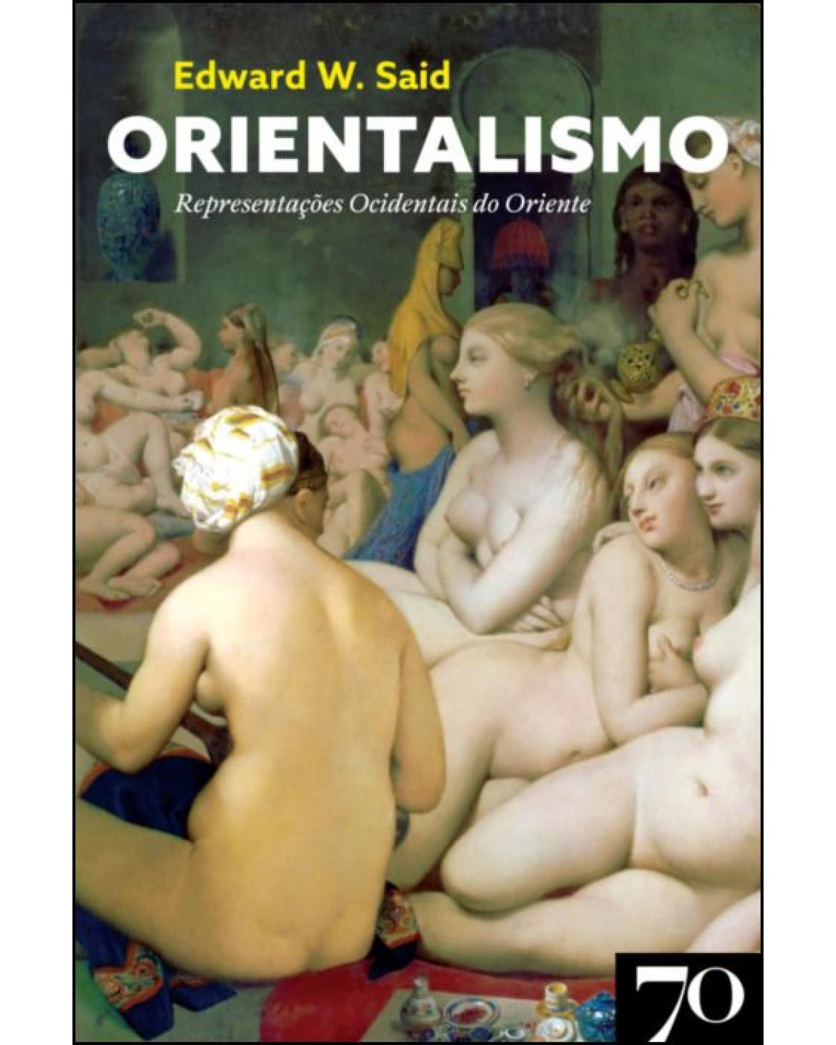 Orientalismo - Representações Ocidentais do Oriente - 1ª Edição | 2021