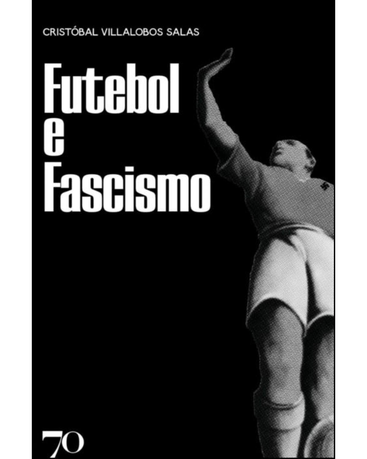 Futebol e fascismo - 1ª Edição | 2022