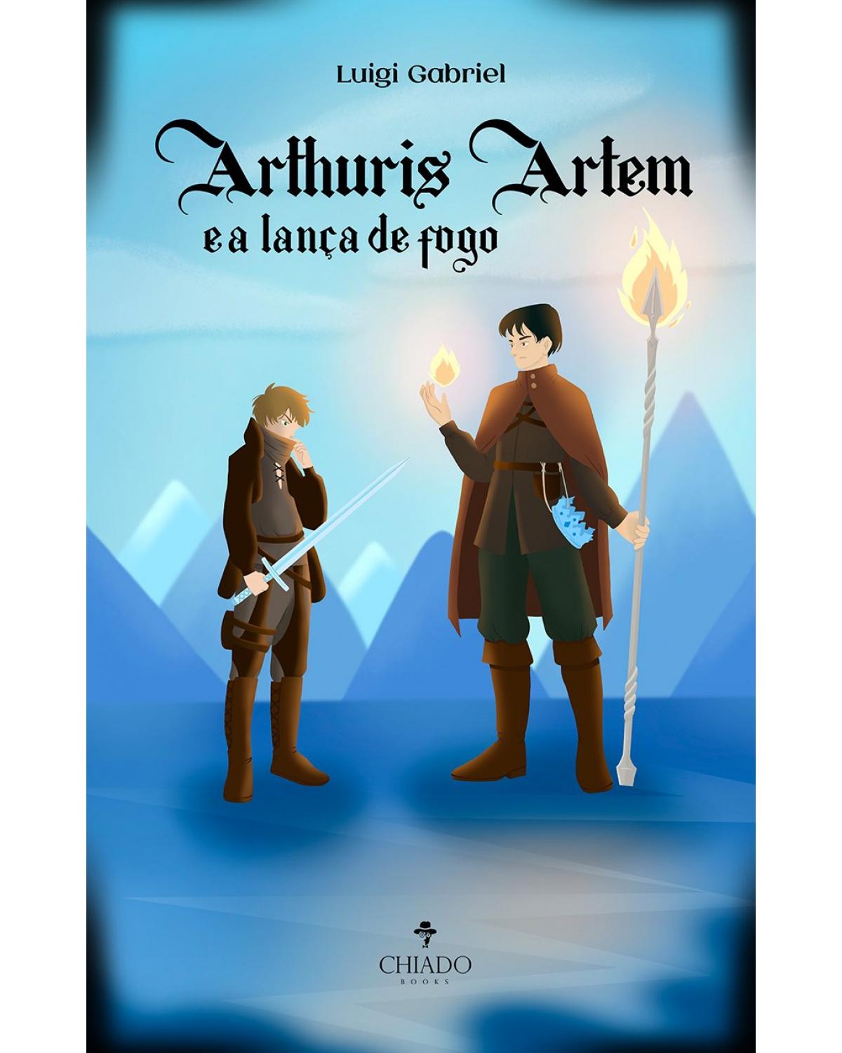 Arthuris Artem e a lança de fogo - 1ª Edição | 2021