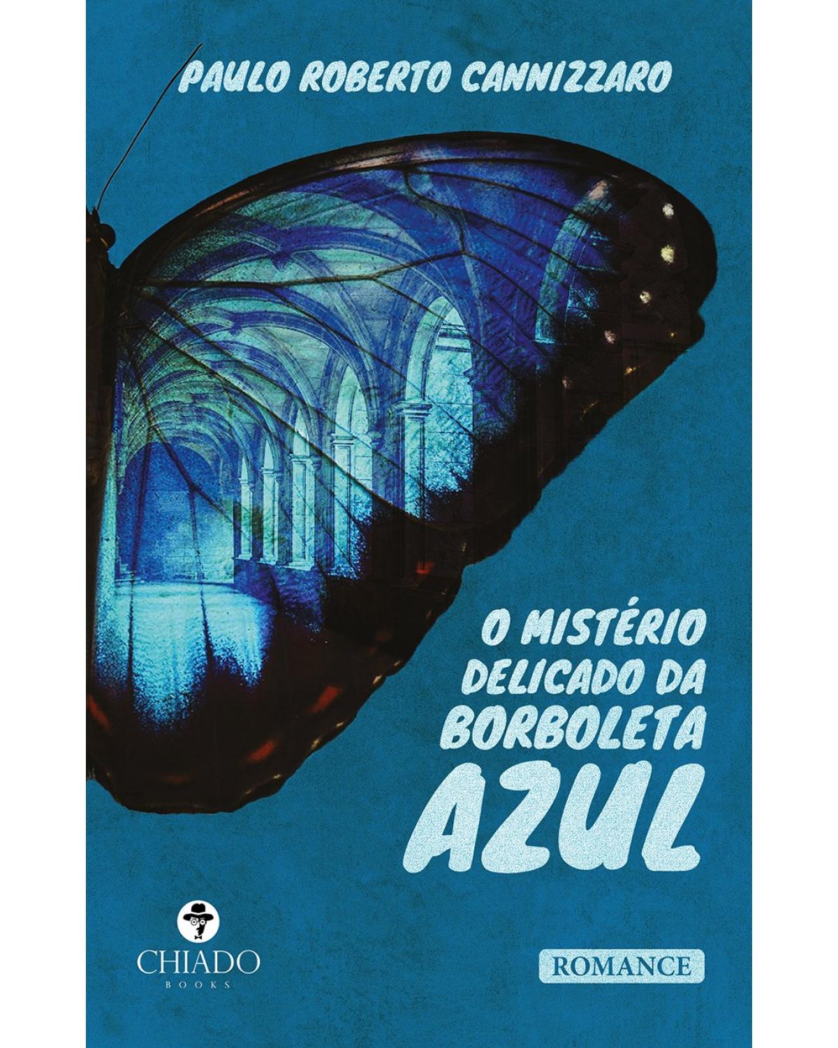 O mistério delicado da borboleta azul - 1ª Edição | 2021