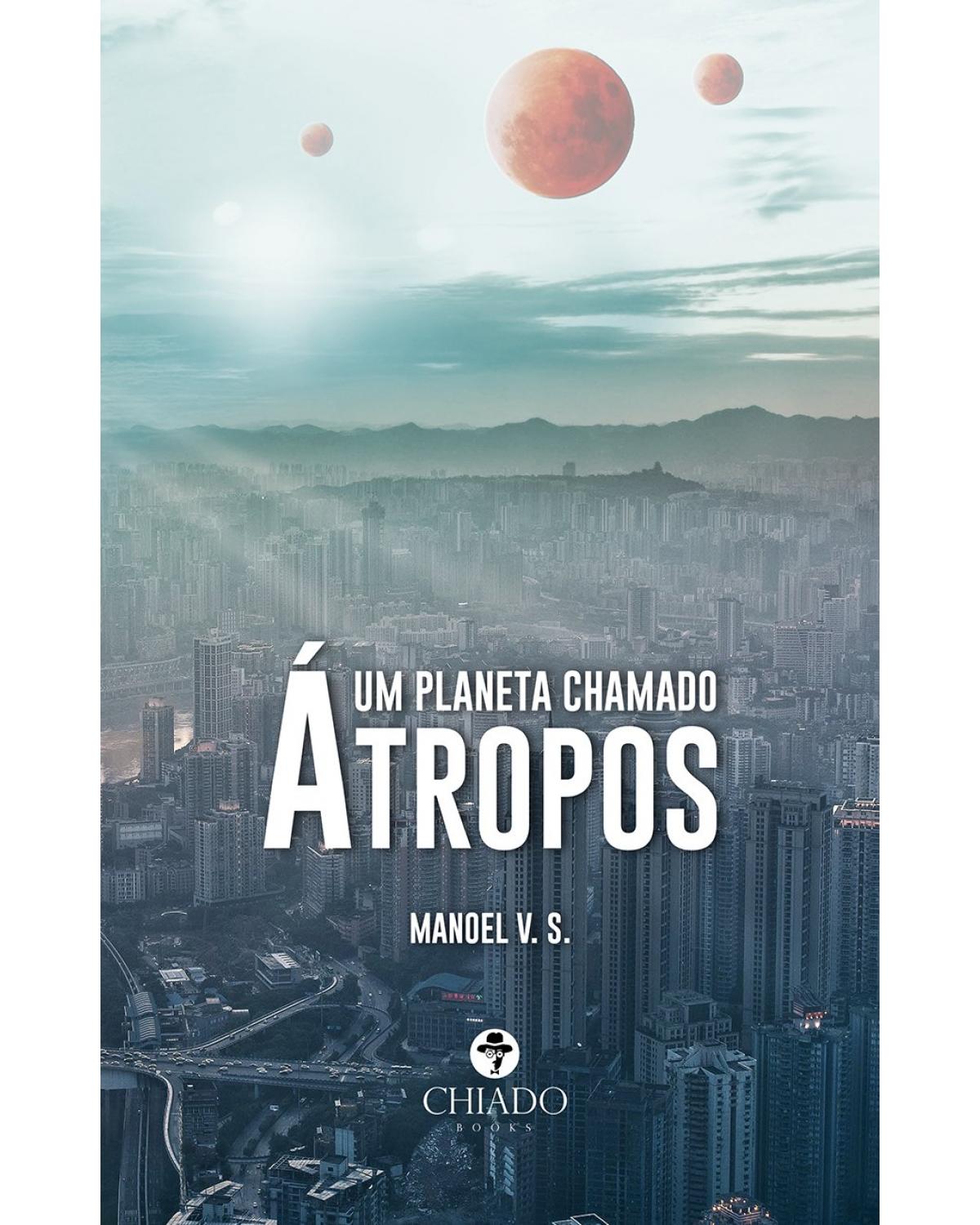 Um planeta chamado Átropos - 1ª Edição | 2021
