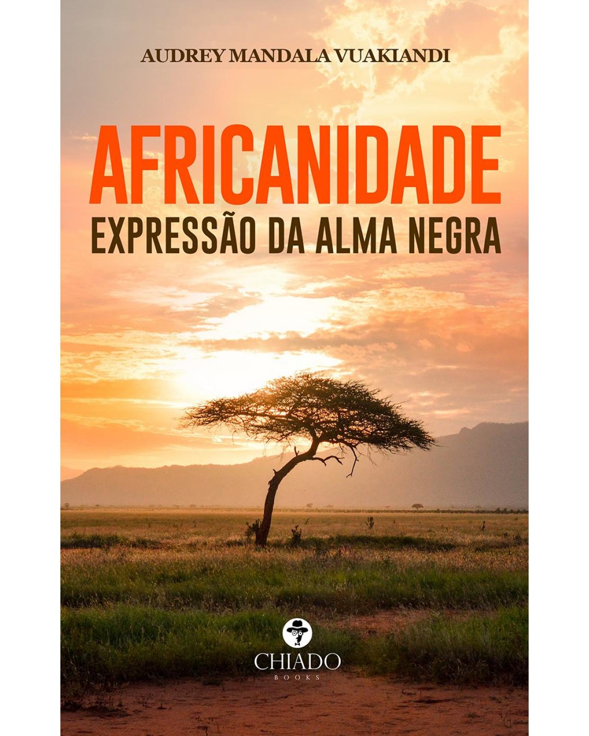 Africanidade - expressão da alma negra - 1ª Edição | 2021