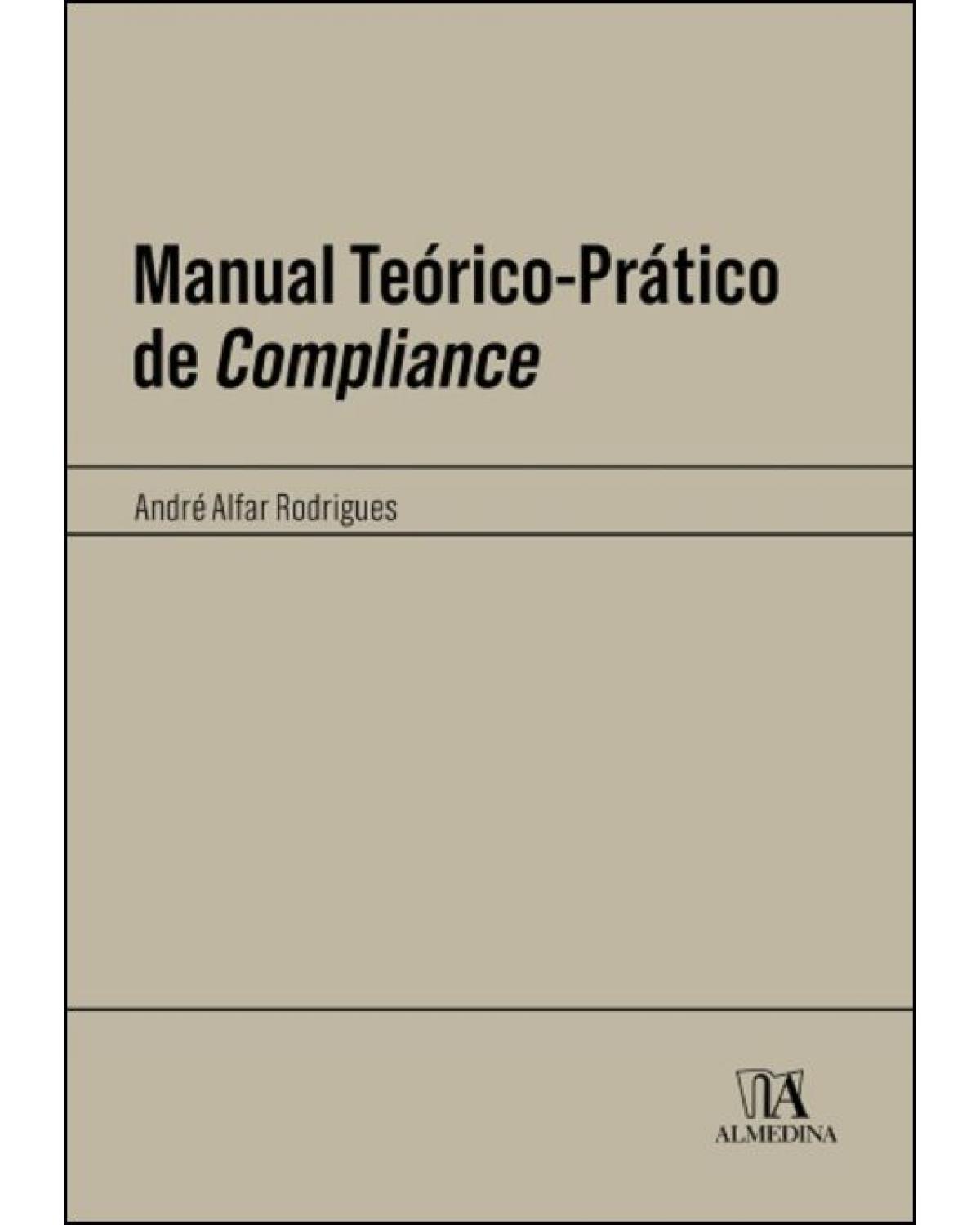 Manual teórico-prático de compliance - 1ª Edição | 2022