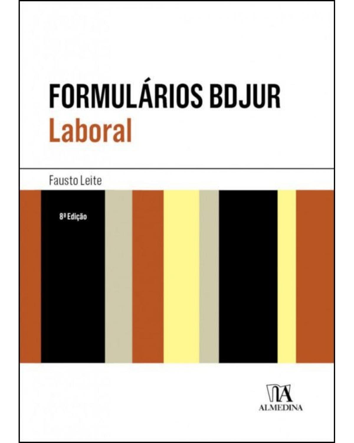 Formulários BDJUR - laboral - 8ª Edição | 2022
