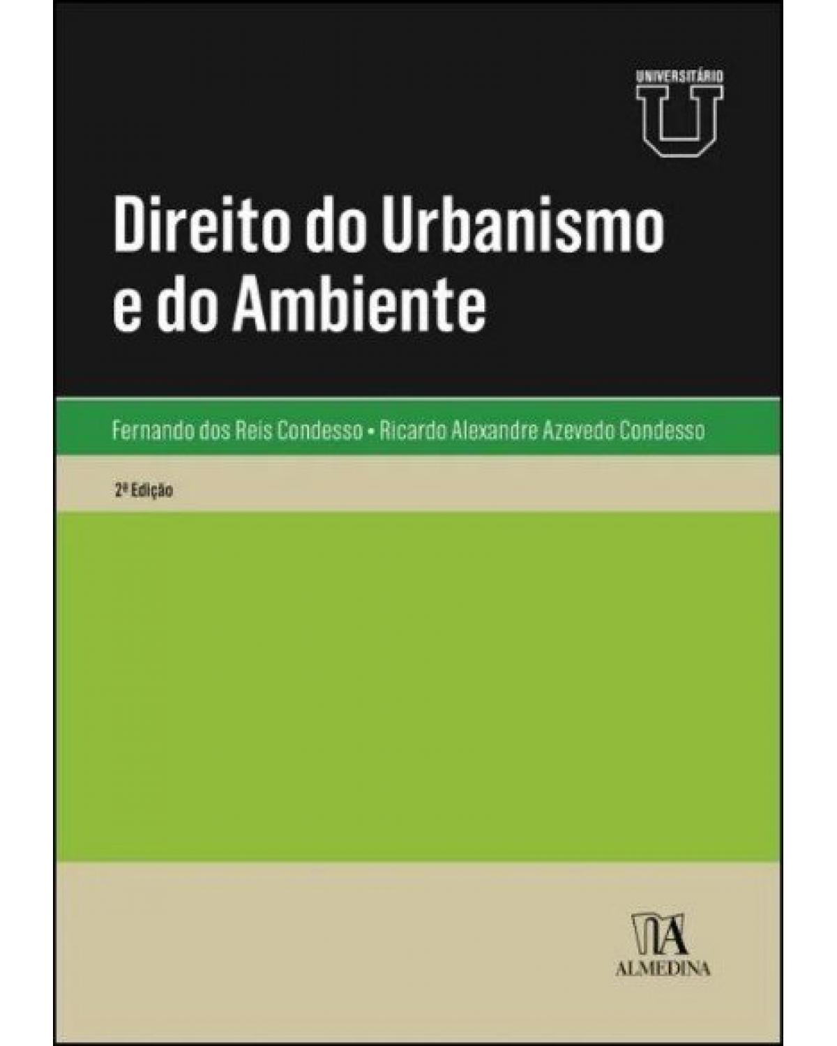 Direito do urbanismo e do ambiente - 2ª Edição | 2022