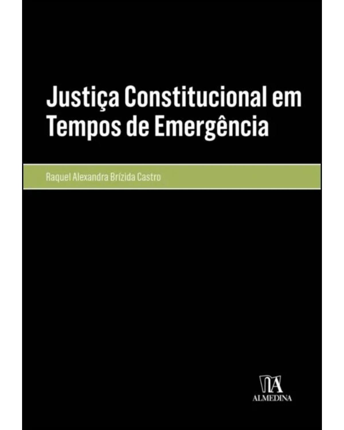 Justiça constitucional em tempos de emergência - 1ª Edição | 2022